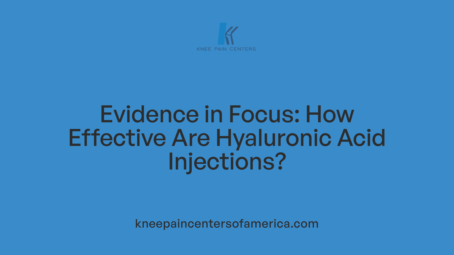 Evidence in Focus: How Effective Are Hyaluronic Acid Injections?