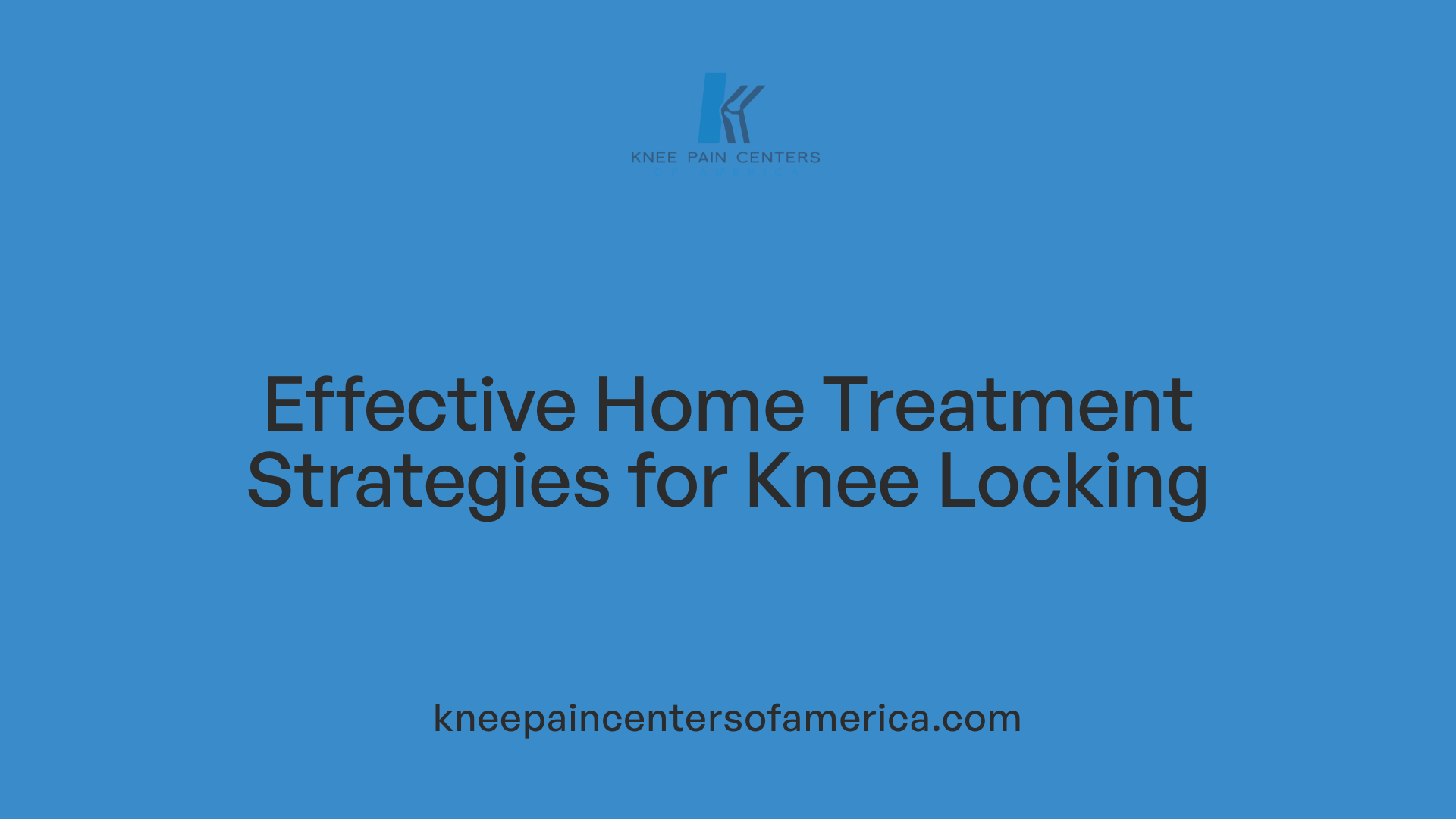 Effective Home Treatment Strategies for Knee Locking