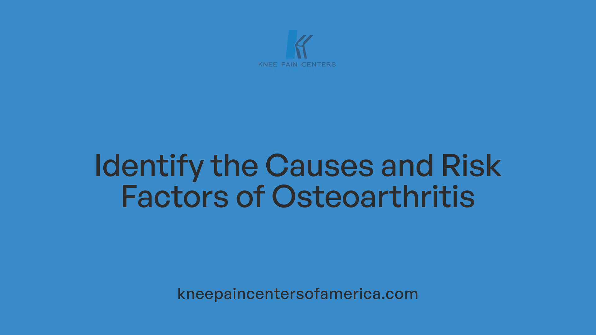 Identify the Causes and Risk Factors of Osteoarthritis