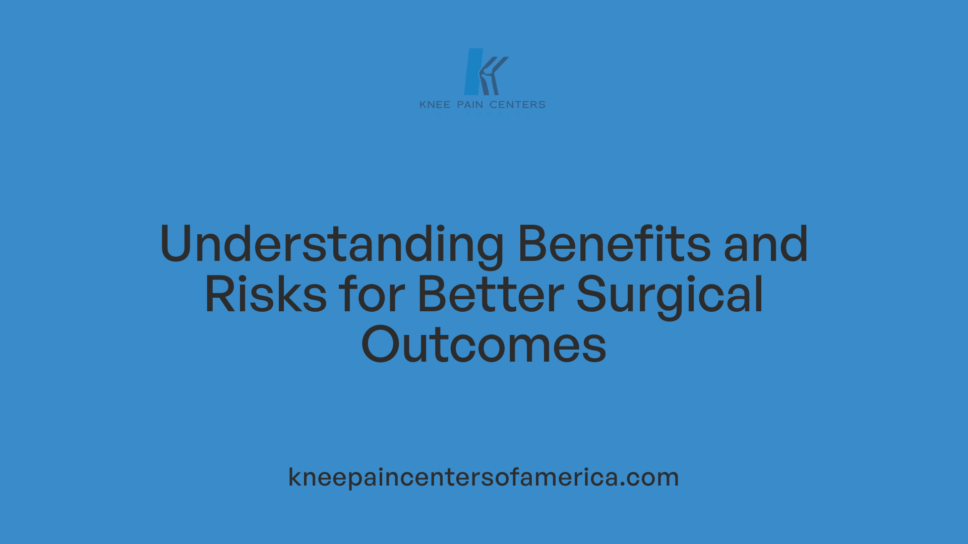 Understanding Benefits and Risks for Better Surgical Outcomes