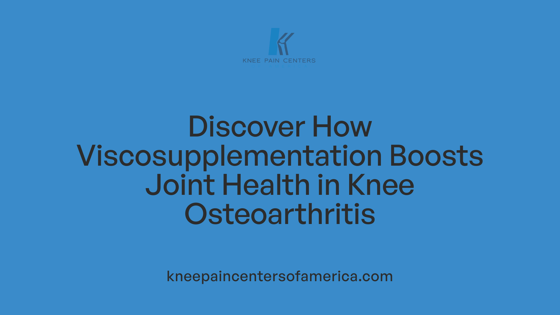 Discover How Viscosupplementation Boosts Joint Health in Knee Osteoarthritis