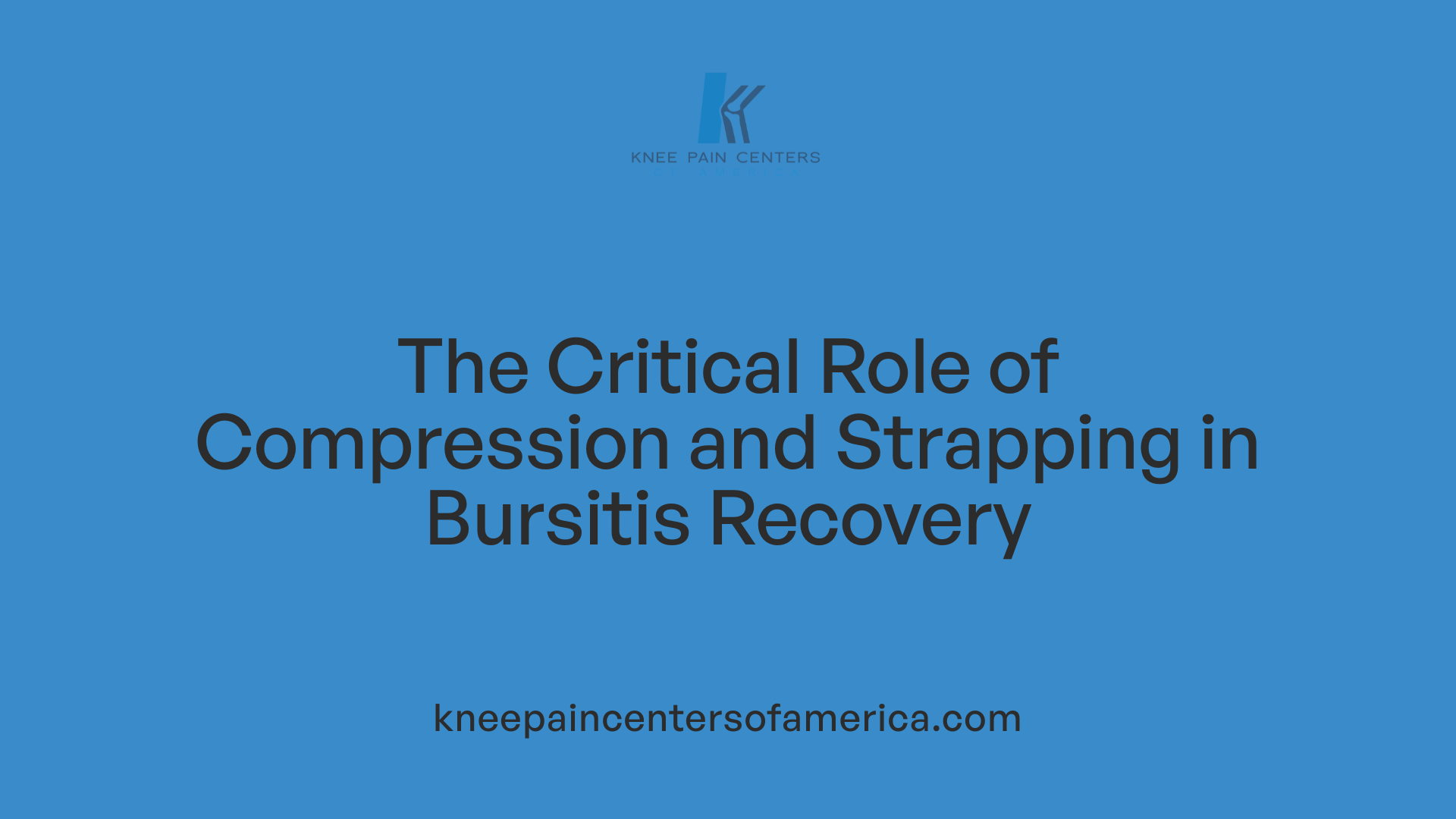 The Critical Role of Compression and Strapping in Bursitis Recovery