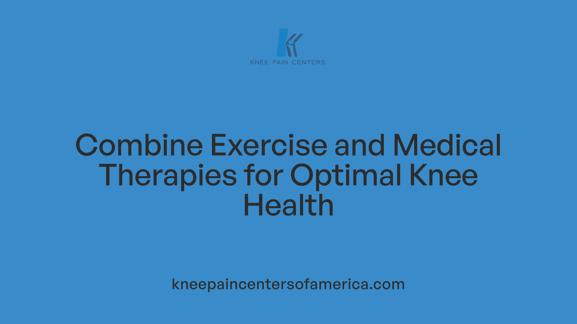 Combine Exercise and Medical Therapies for Optimal Knee Health