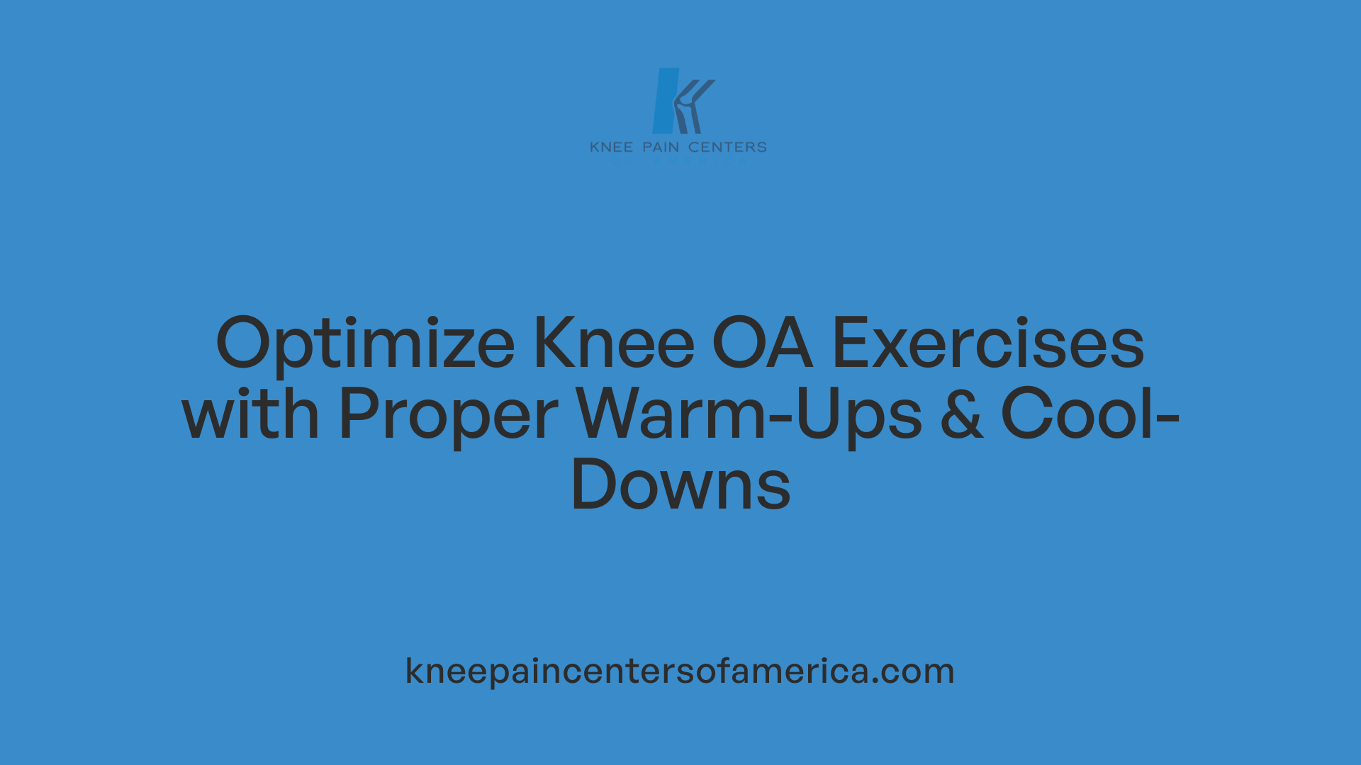 Optimize Knee OA Exercises with Proper Warm-Ups &amp; Cool-Downs