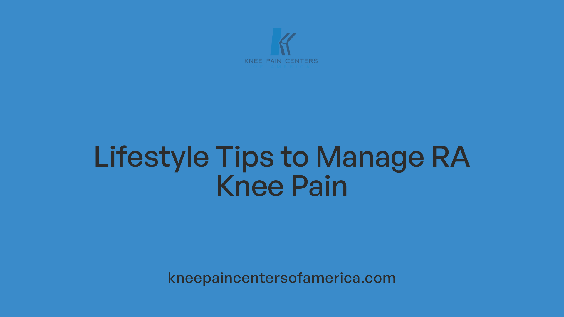 Lifestyle Tips to Manage RA Knee Pain