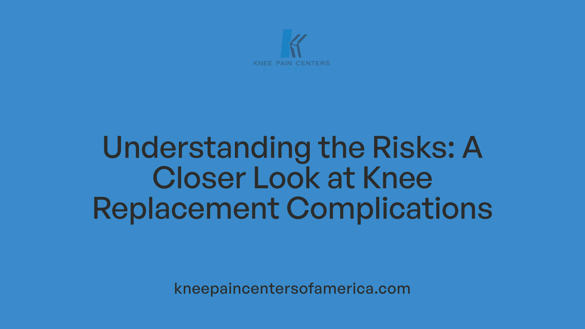 Understanding the Risks: A Closer Look at Knee Replacement Complications