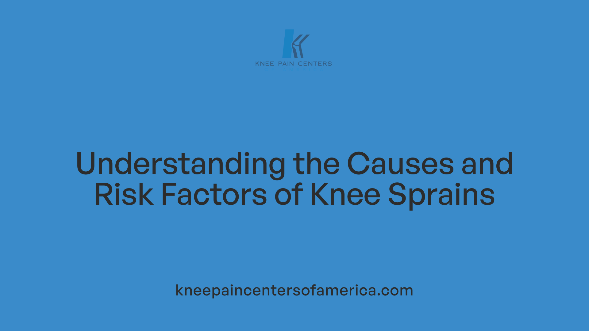 Understanding the Causes and Risk Factors of Knee Sprains
