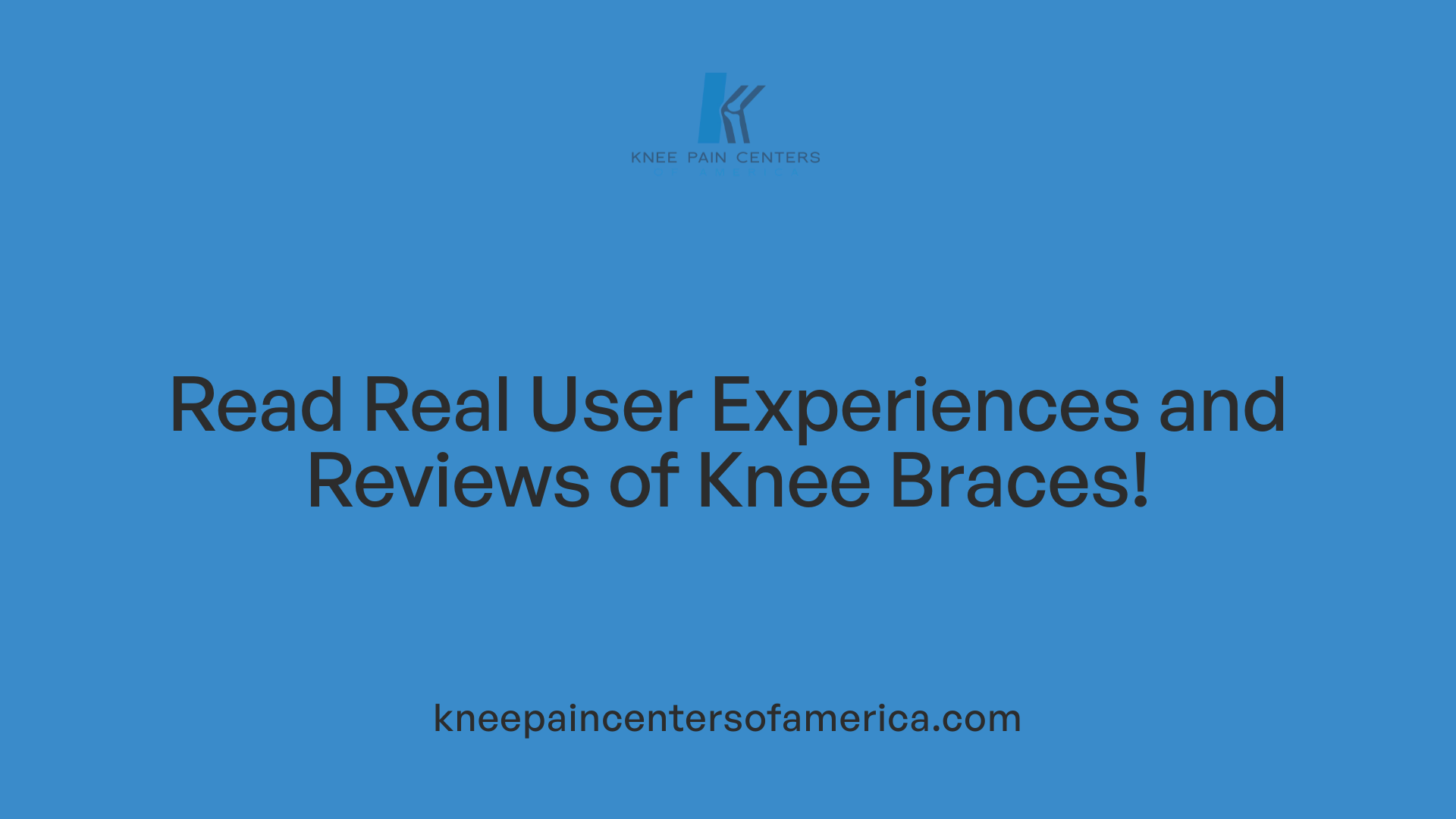 Read Real User Experiences and Reviews of Knee Braces!