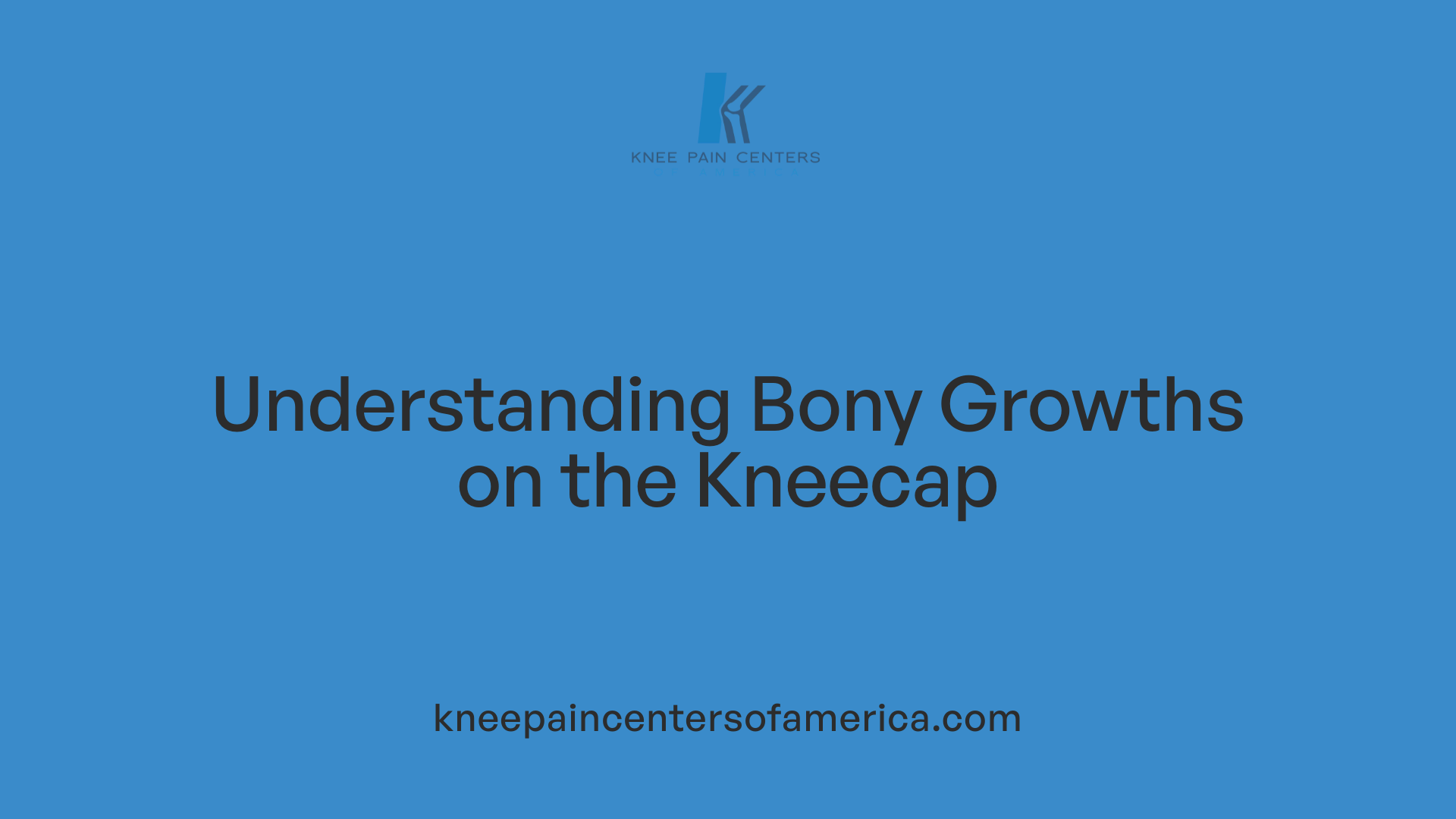 Understanding Bony Growths on the Kneecap