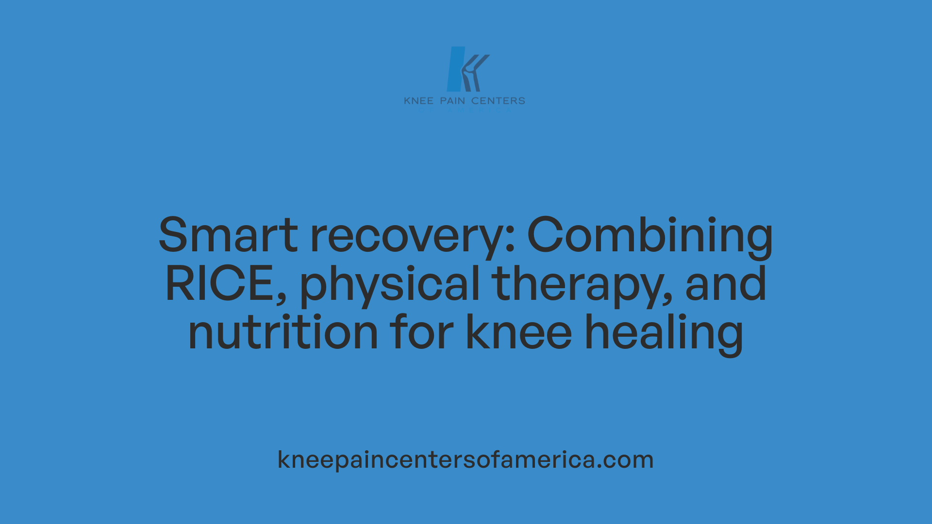 Smart recovery: Combining RICE, physical therapy, and nutrition for knee healing
