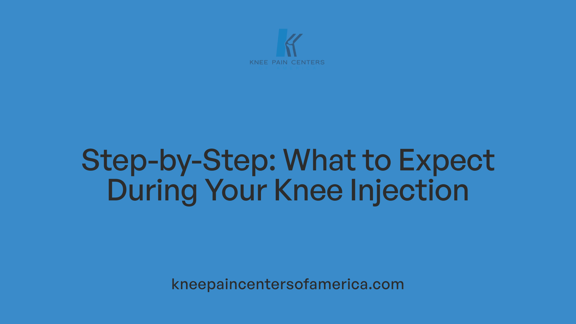 Step-by-Step: What to Expect During Your Knee Injection