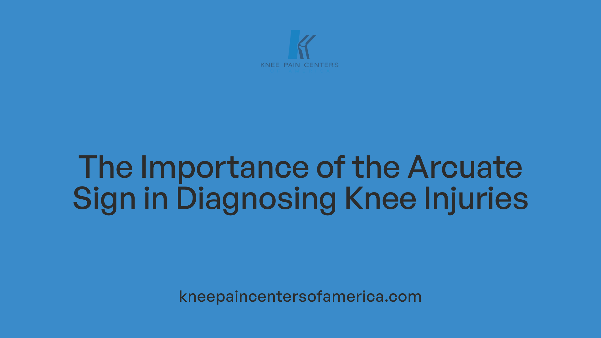 The Importance of the Arcuate Sign in Diagnosing Knee Injuries
