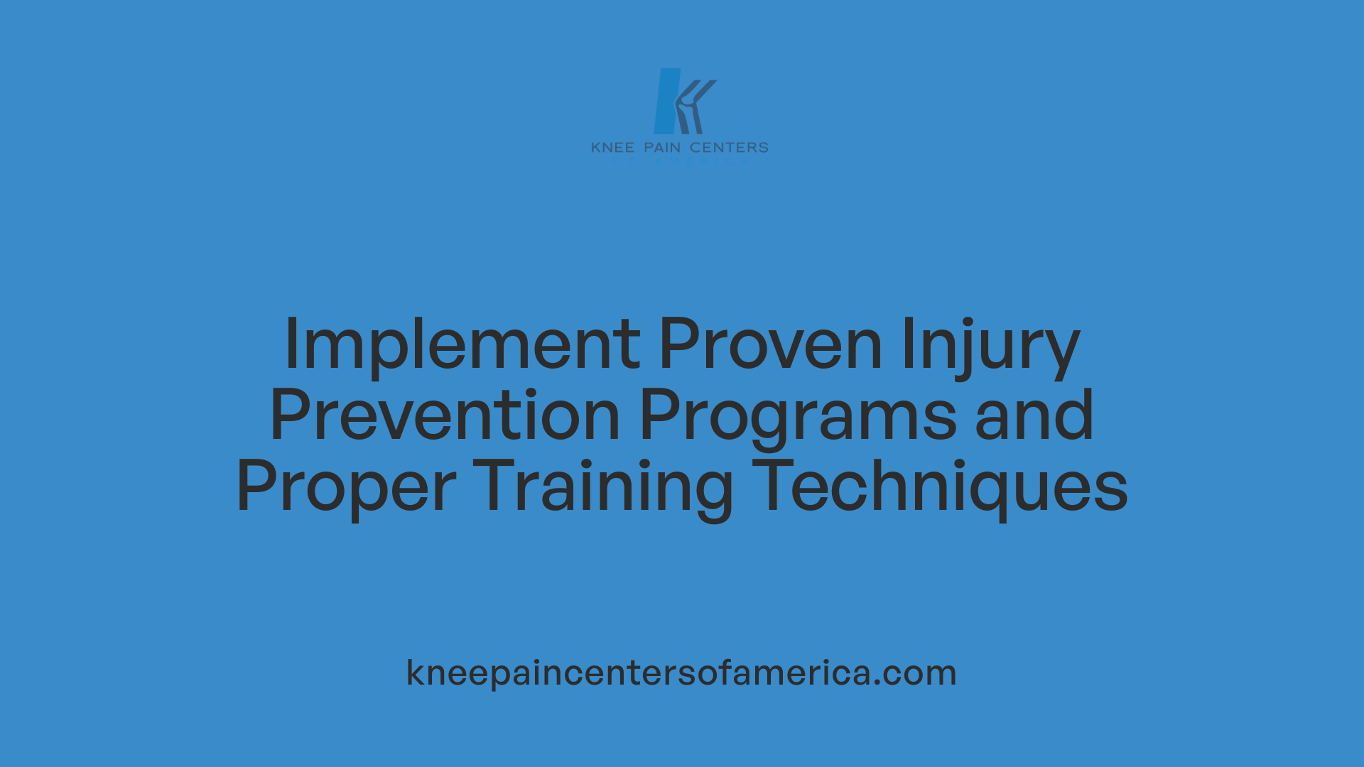 Implement Proven Injury Prevention Programs and Proper Training Techniques