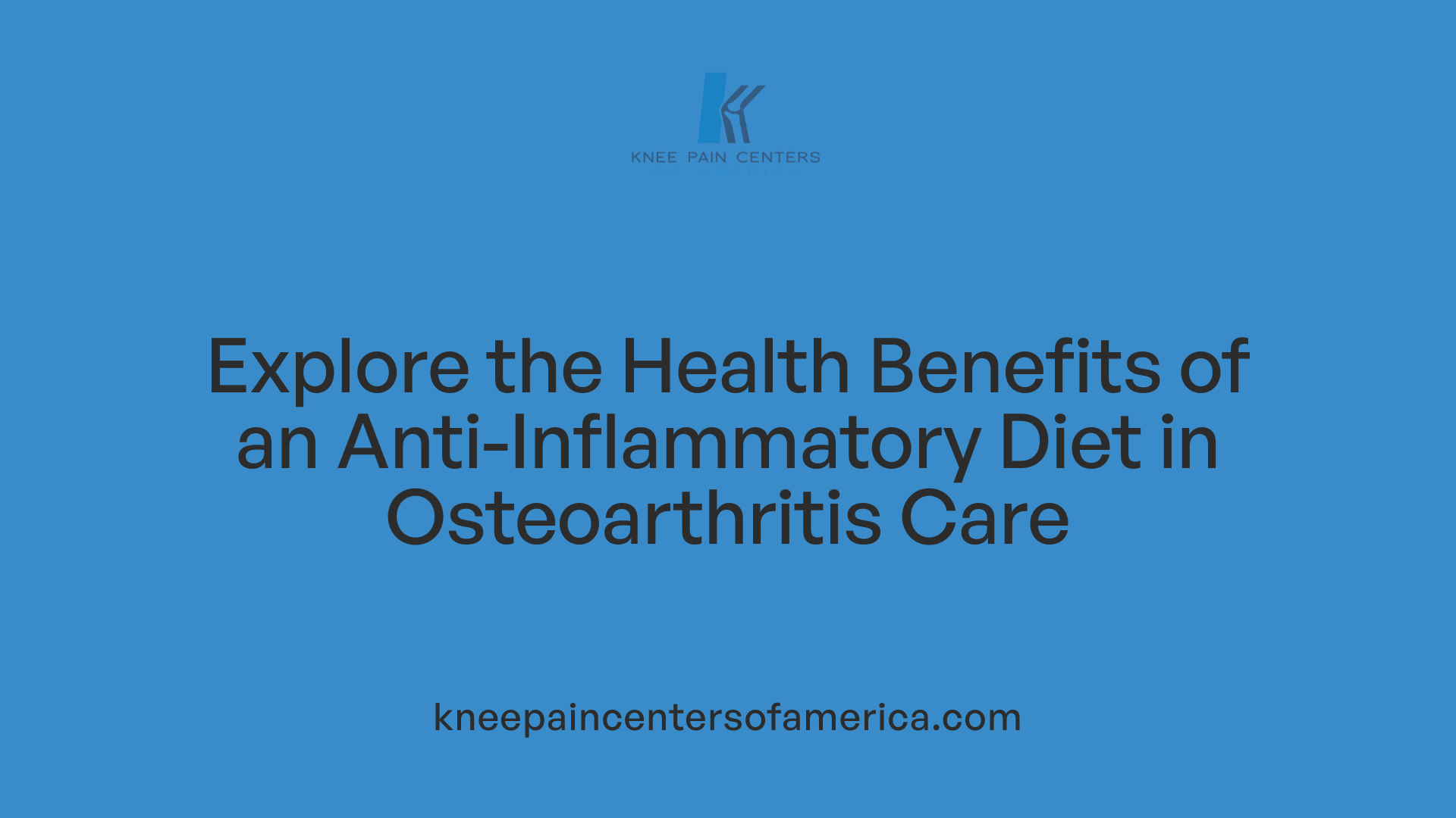 Explore the Health Benefits of an Anti-Inflammatory Diet in Osteoarthritis Care