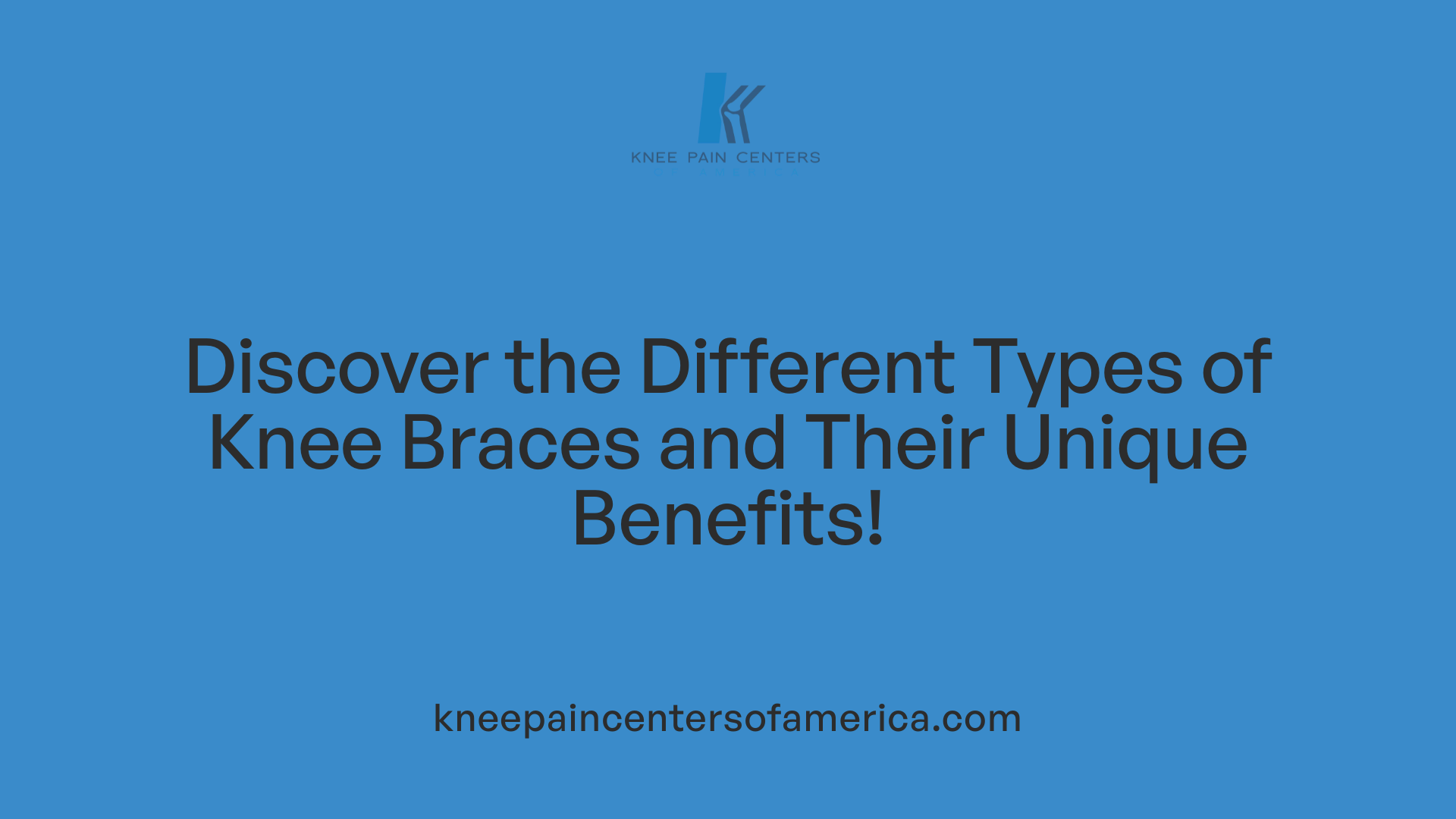 Discover the Different Types of Knee Braces and Their Unique Benefits!