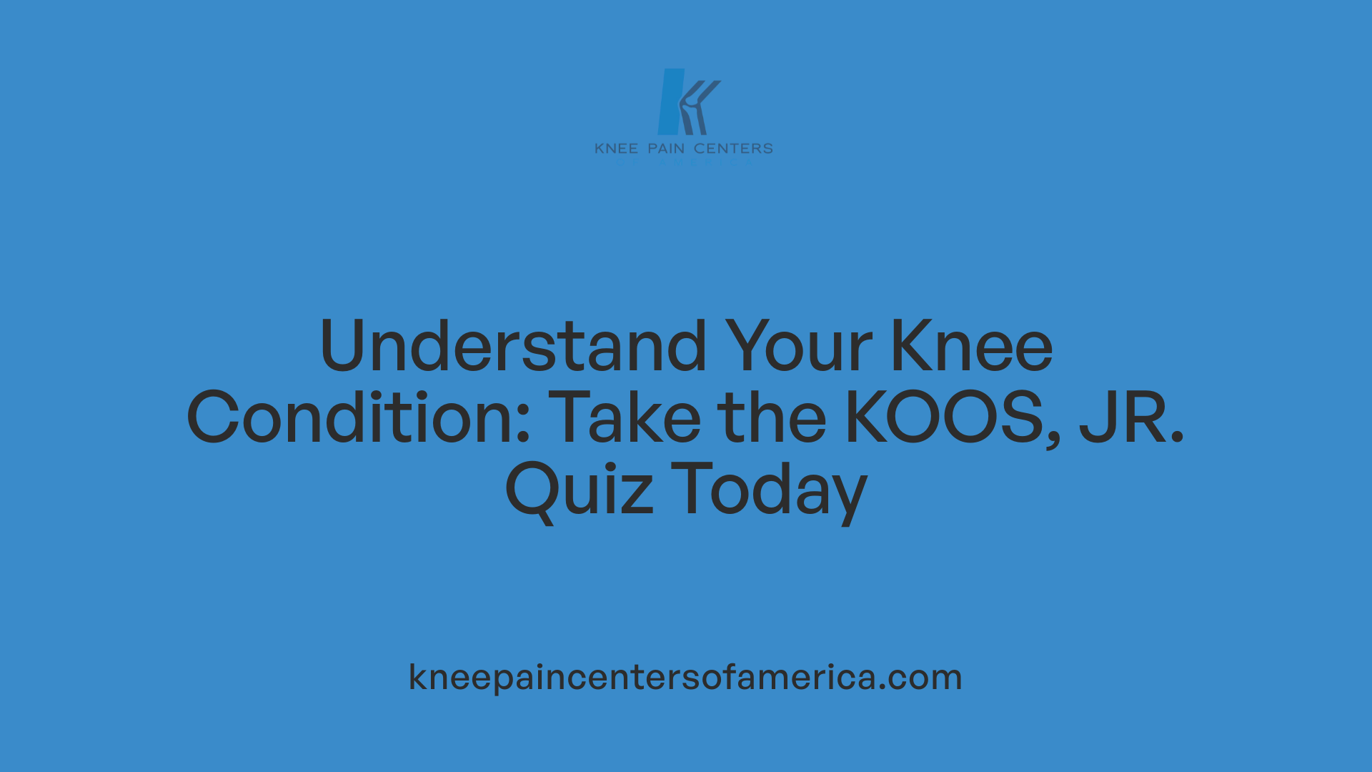 Understand Your Knee Condition: Take the KOOS, JR. Quiz Today