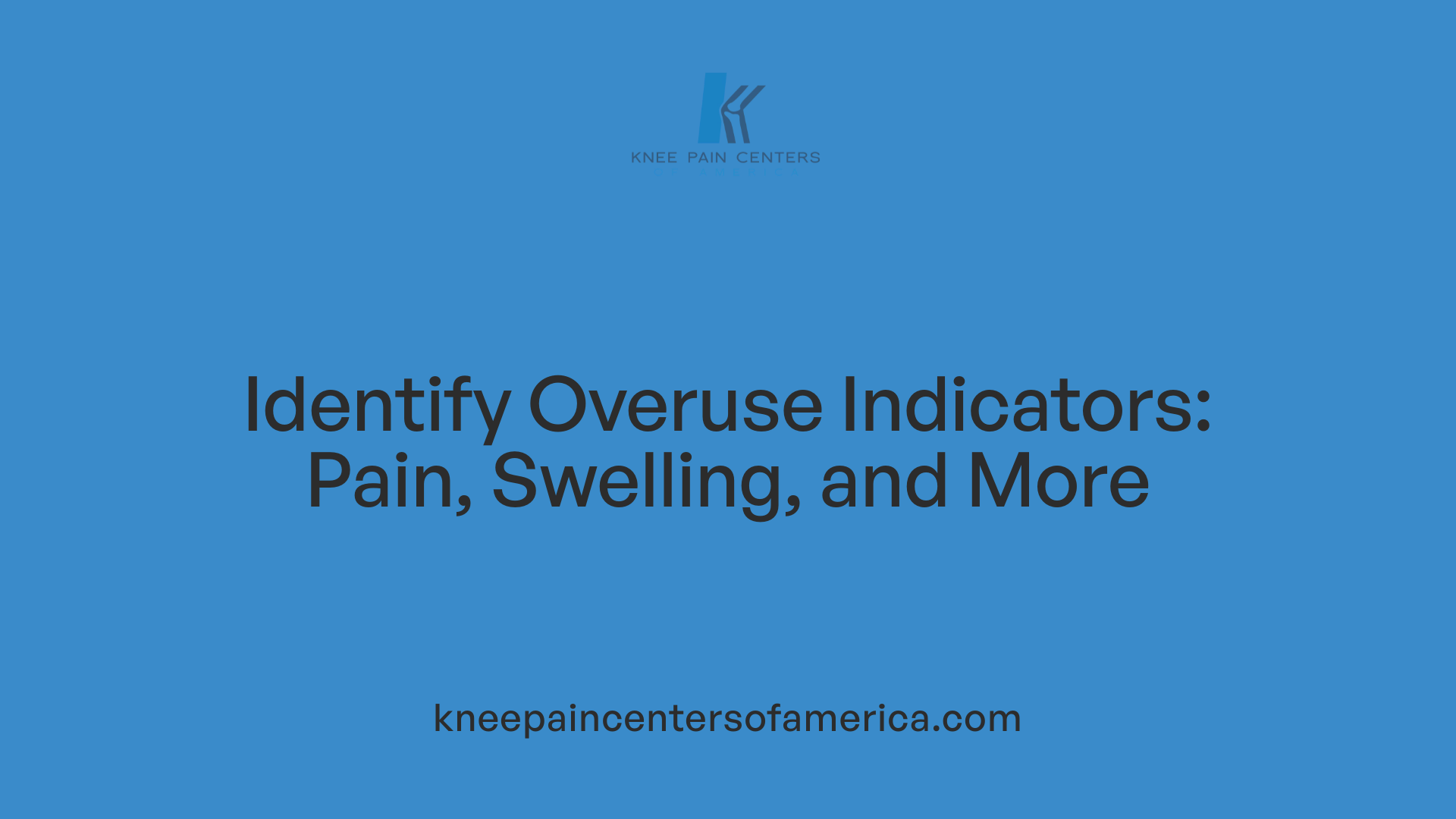 Identify Overuse Indicators: Pain, Swelling, and More