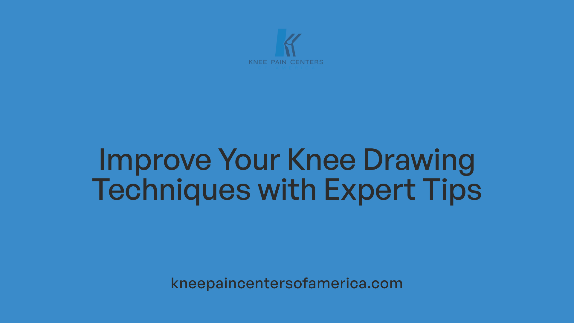 Improve Your Knee Drawing Techniques with Expert Tips
