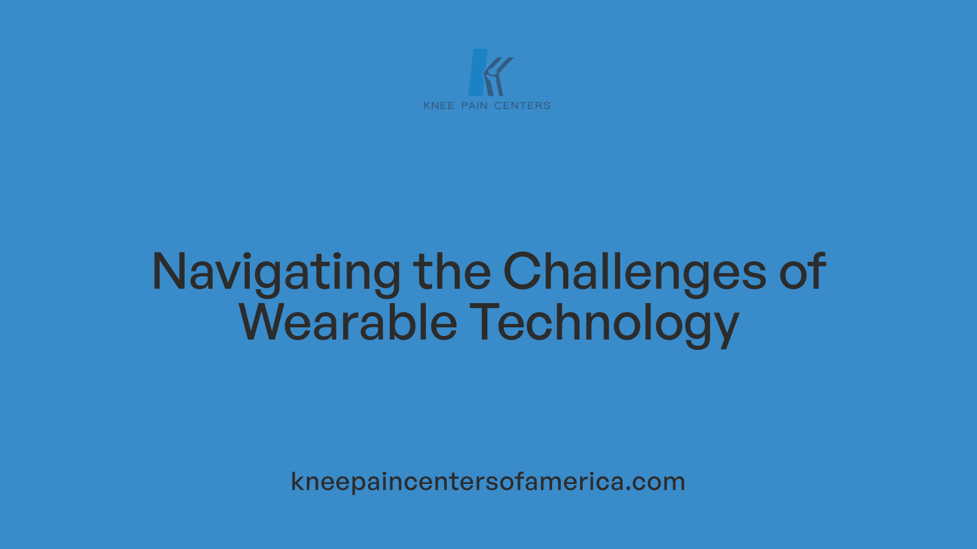 Navigating the Challenges of Wearable Technology