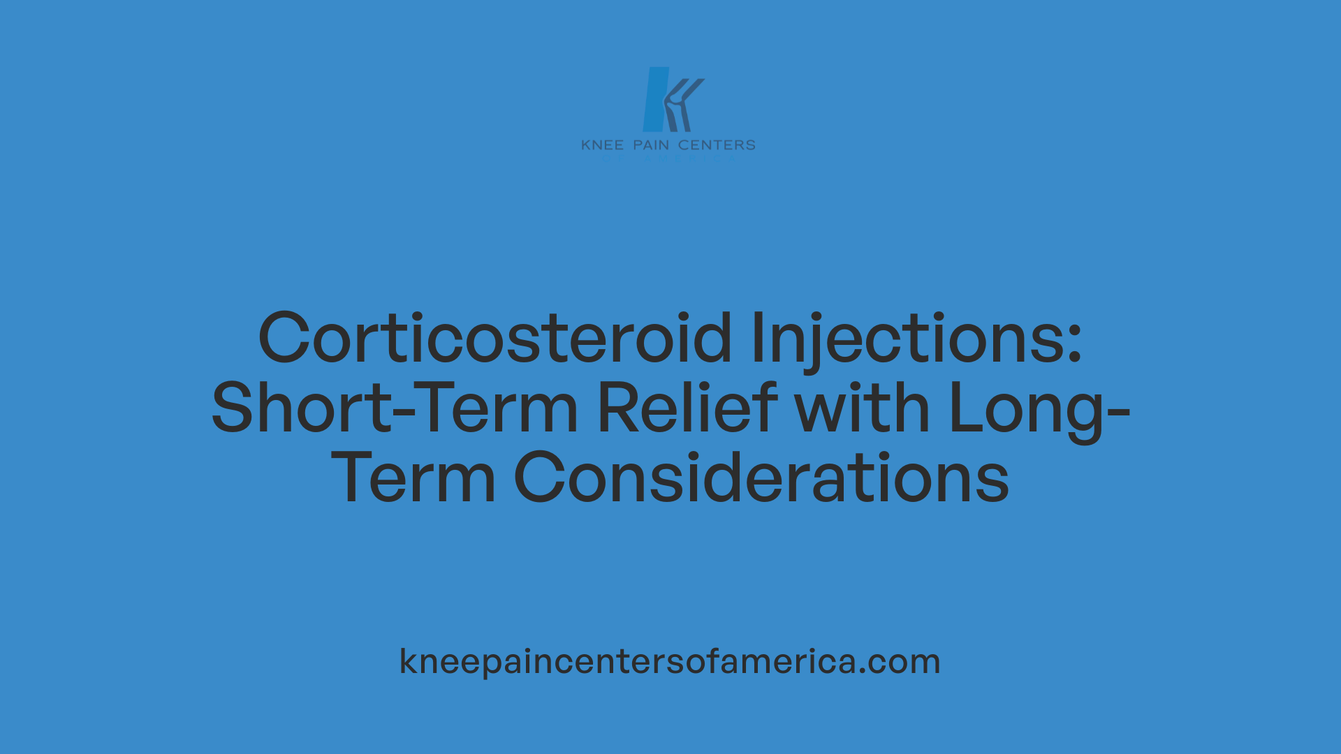Corticosteroid Injections: Short-Term Relief with Long-Term Considerations