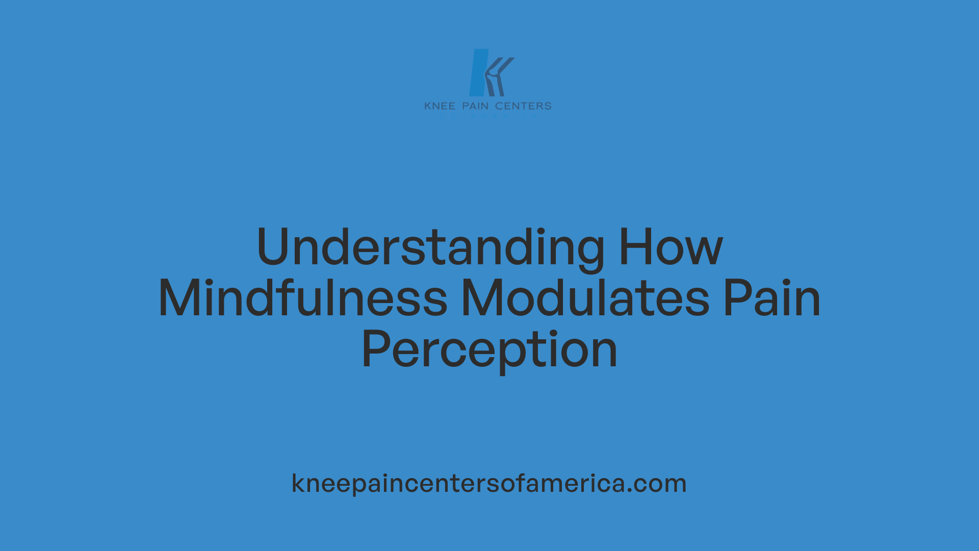 Understanding How Mindfulness Modulates Pain Perception