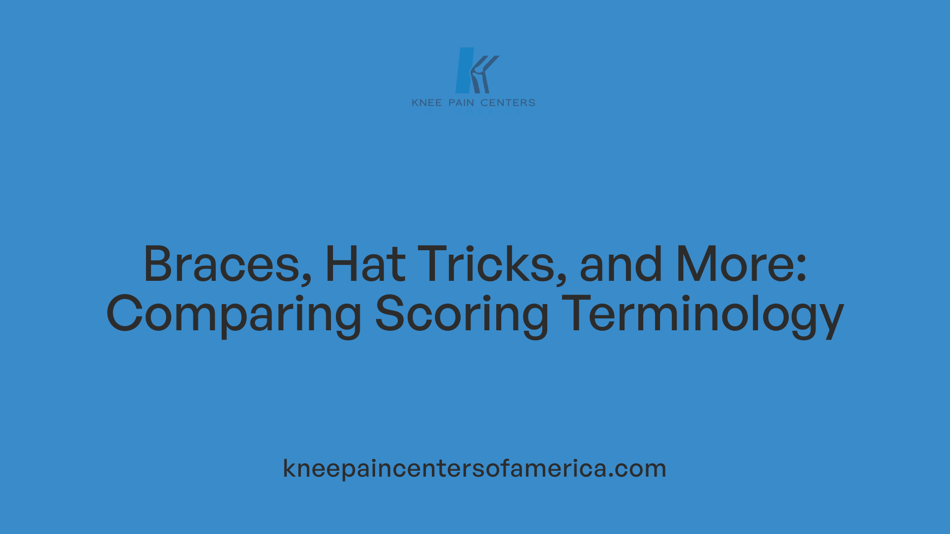 Braces, Hat Tricks, and More: Comparing Scoring Terminology
