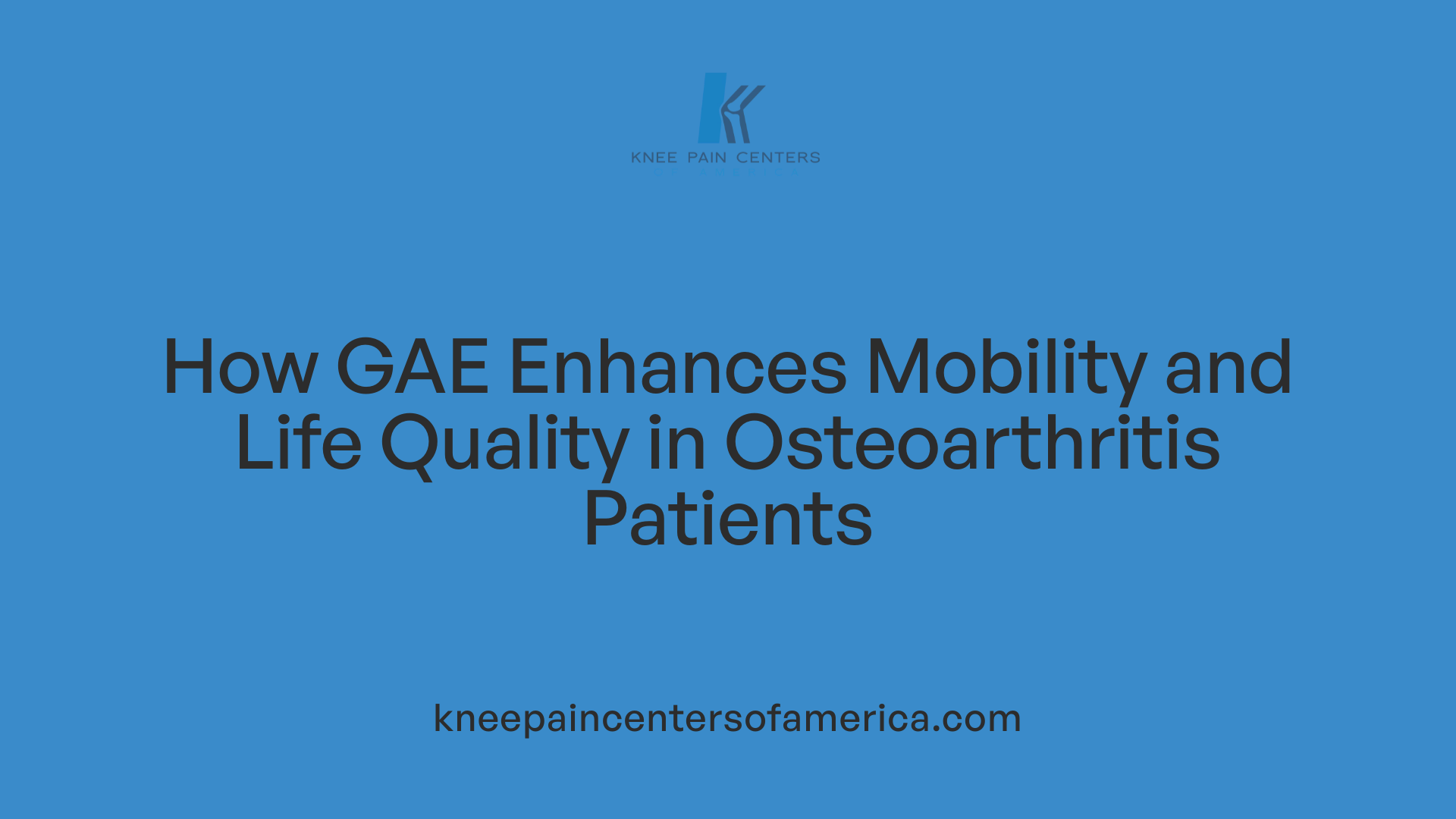 How GAE Enhances Mobility and Life Quality in Osteoarthritis Patients