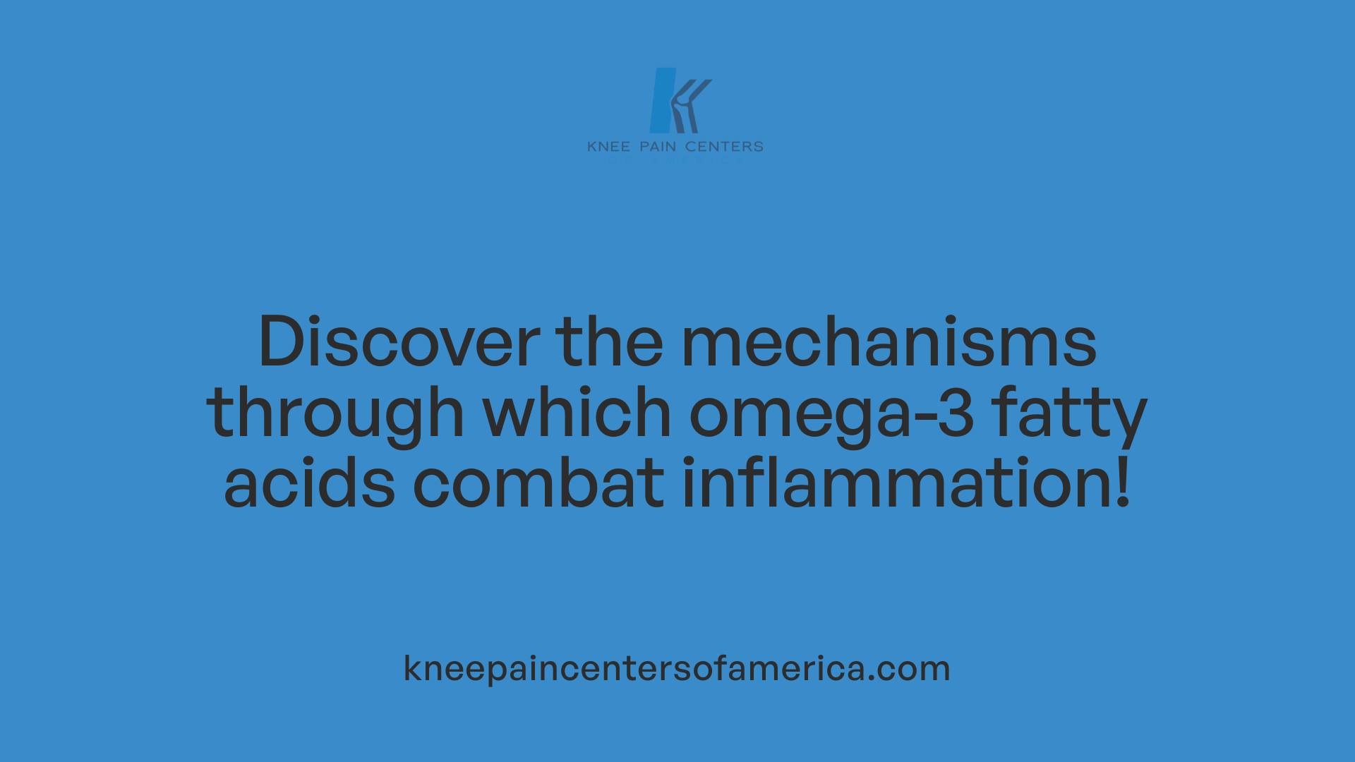 Discover the mechanisms through which omega-3 fatty acids combat inflammation!