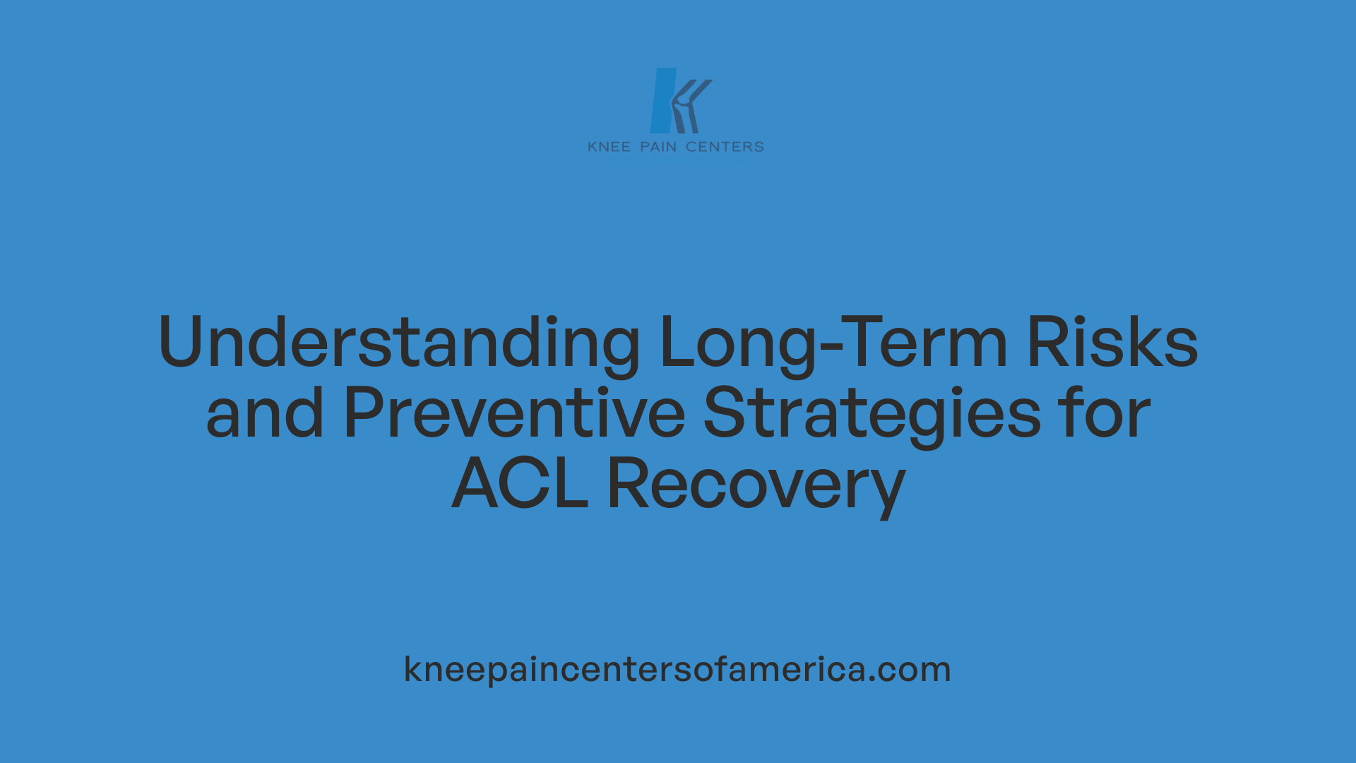 Understanding Long-Term Risks and Preventive Strategies for ACL Recovery