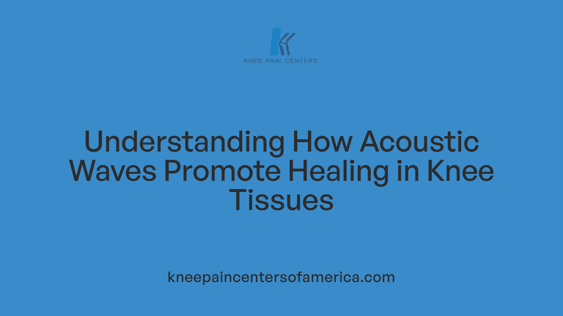 Understanding How Acoustic Waves Promote Healing in Knee Tissues