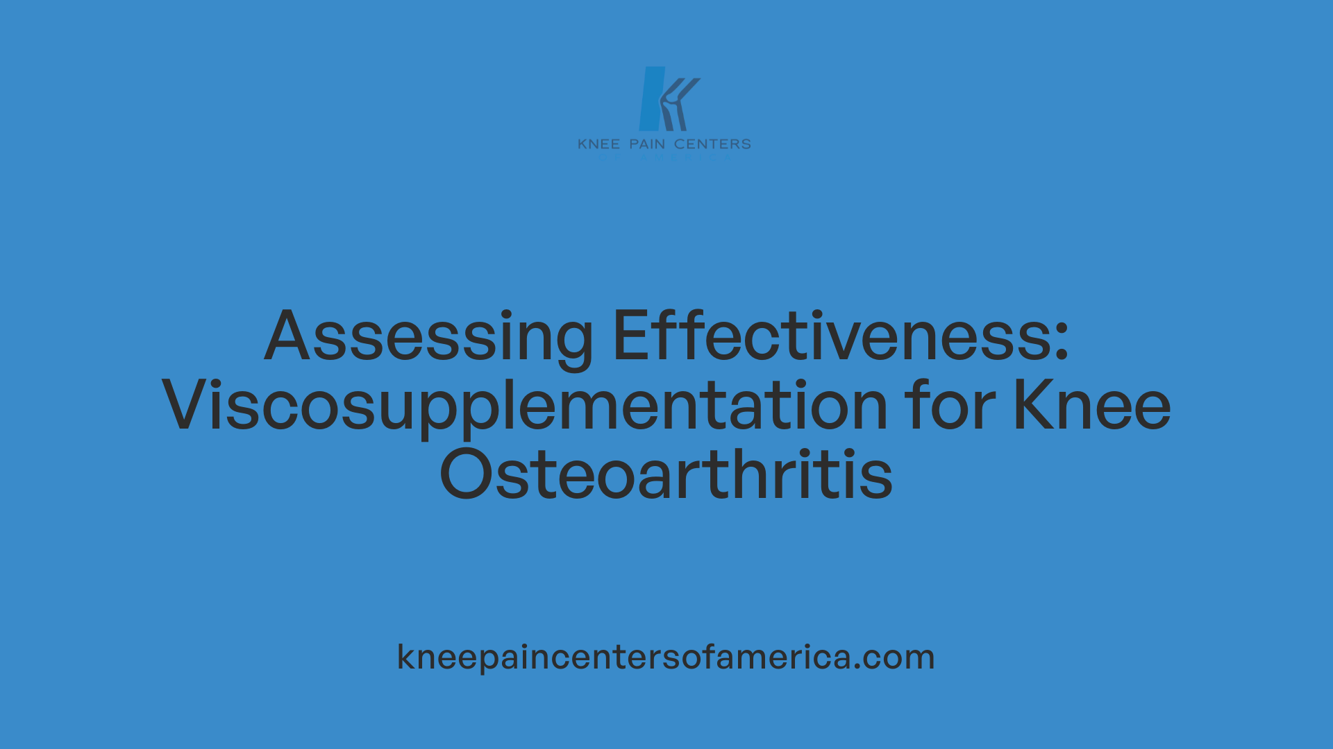 Assessing Effectiveness: Viscosupplementation for Knee Osteoarthritis