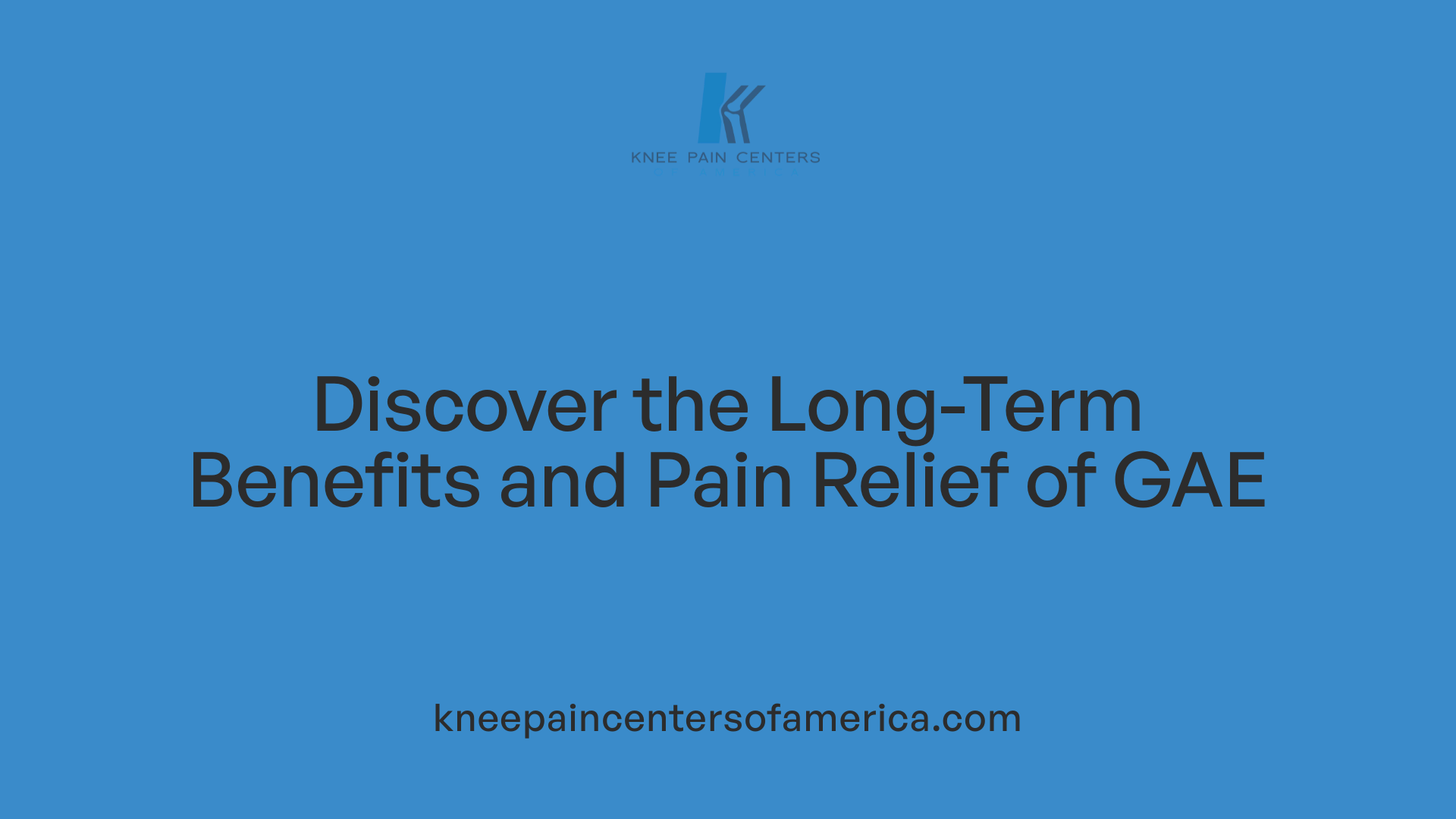 Discover the Long-Term Benefits and Pain Relief of GAE