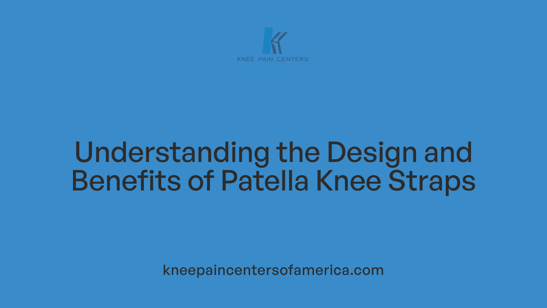 Understanding the Design and Benefits of Patella Knee Straps