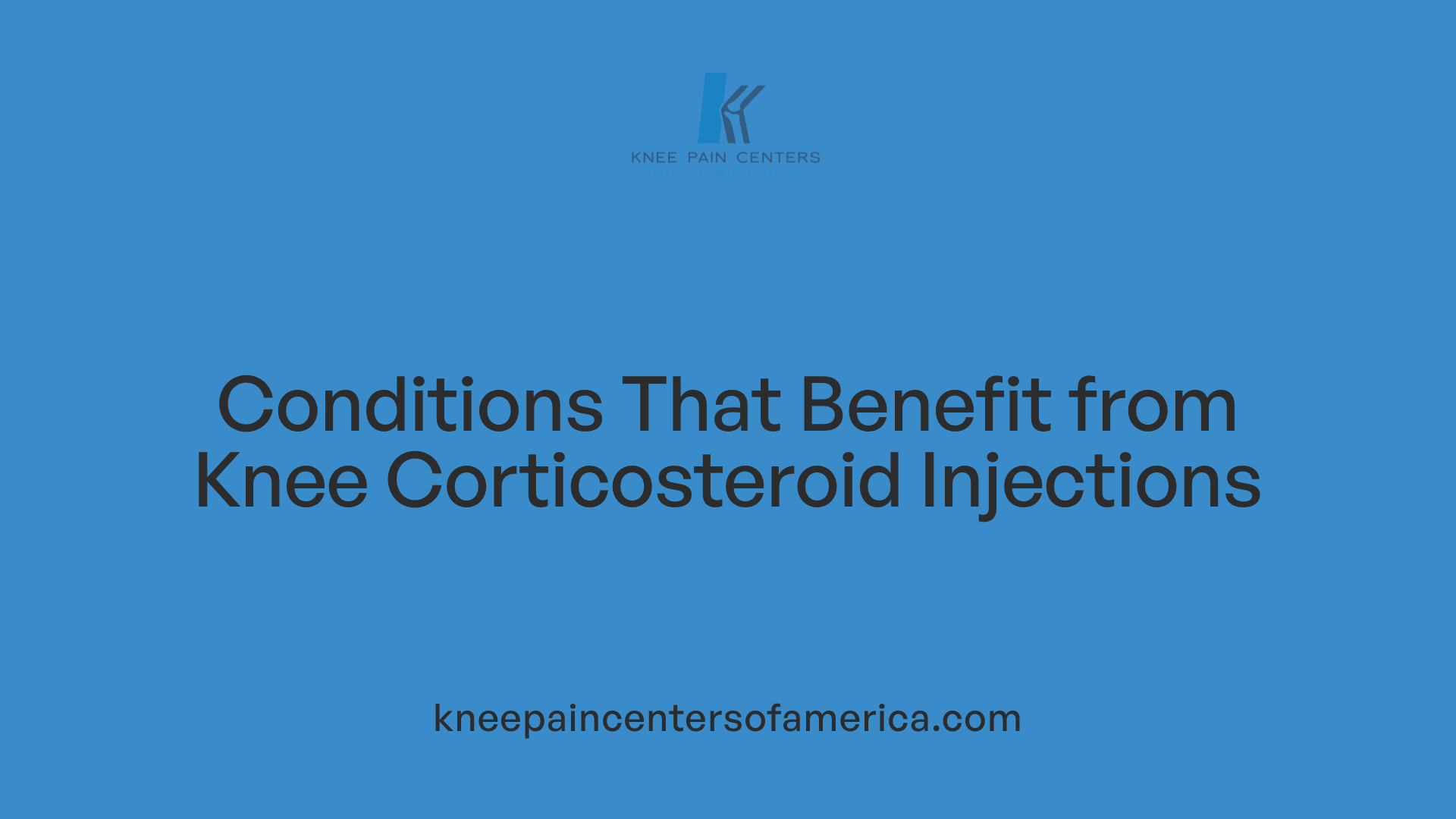 Conditions That Benefit from Knee Corticosteroid Injections