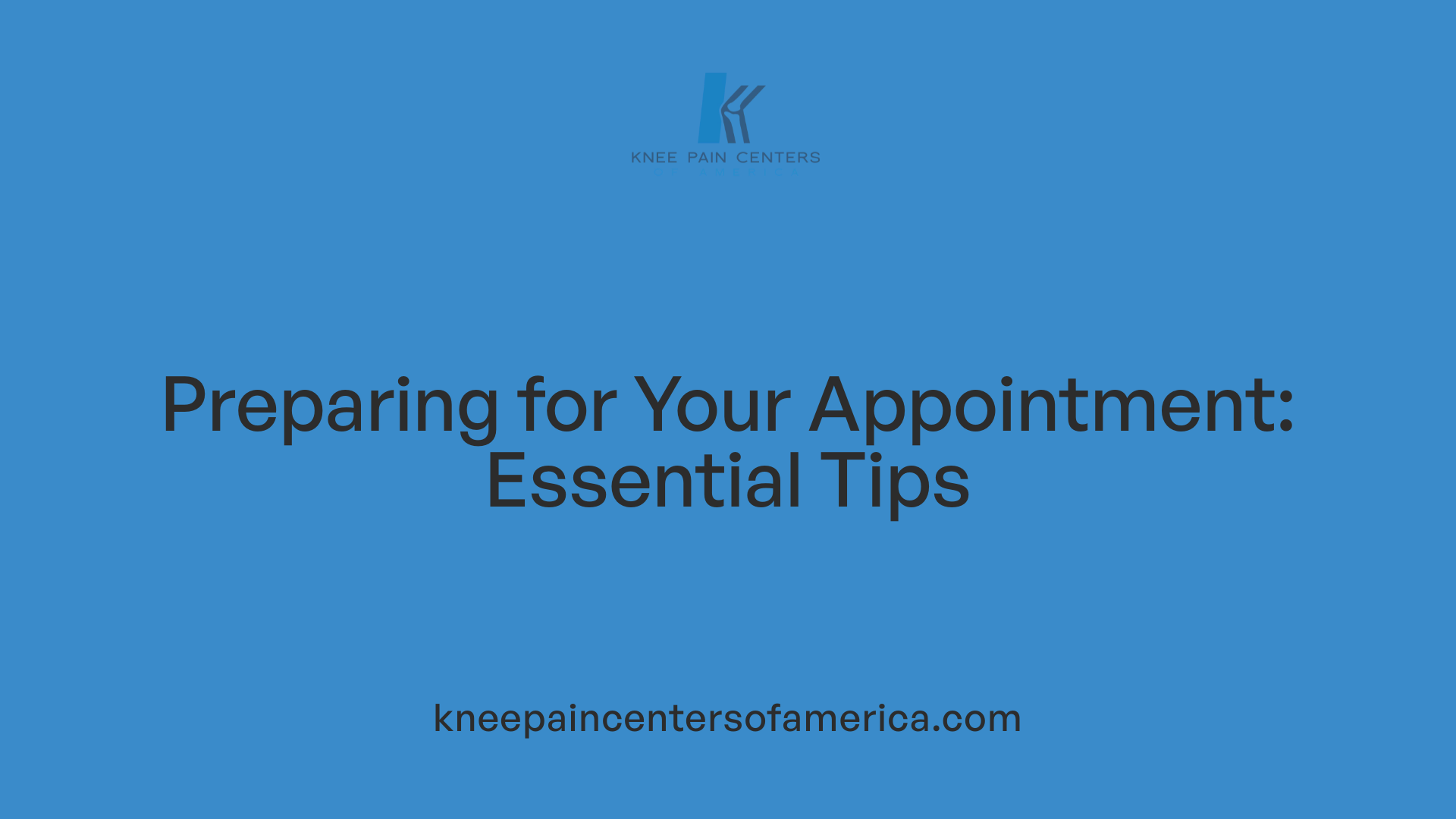 Preparing for Your Appointment: Essential Tips