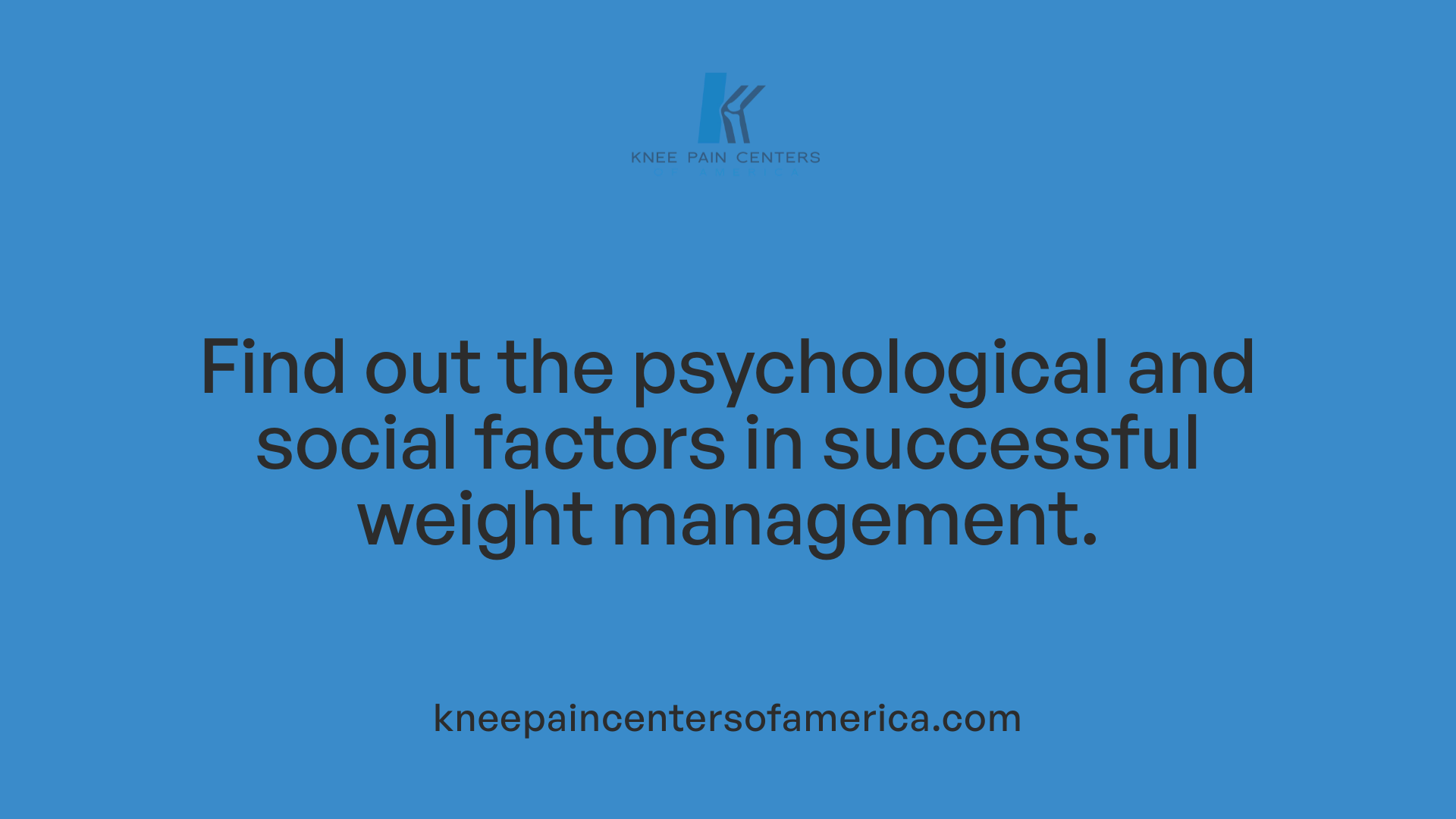 Find out the psychological and social factors in successful weight management.