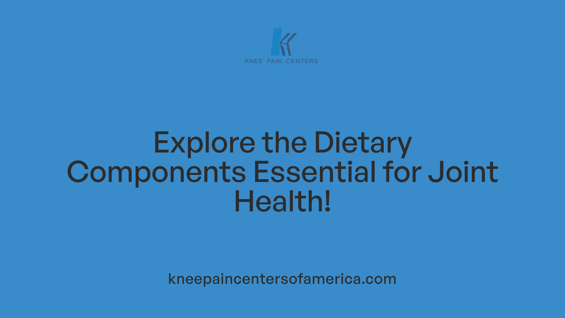 Explore the Dietary Components Essential for Joint Health!