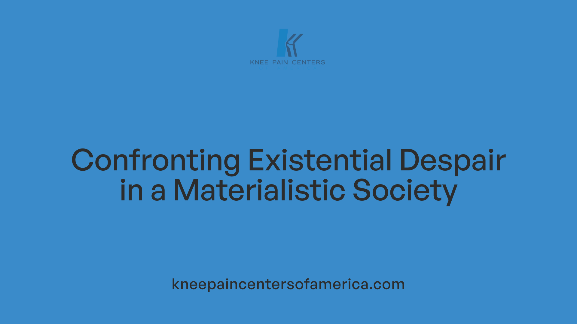 Confronting Existential Despair in a Materialistic Society