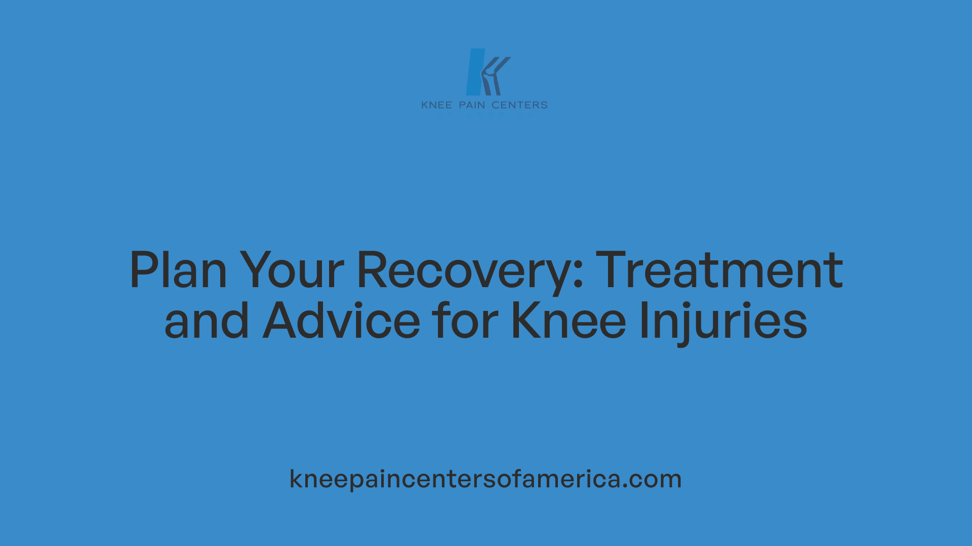Plan Your Recovery: Treatment and Advice for Knee Injuries