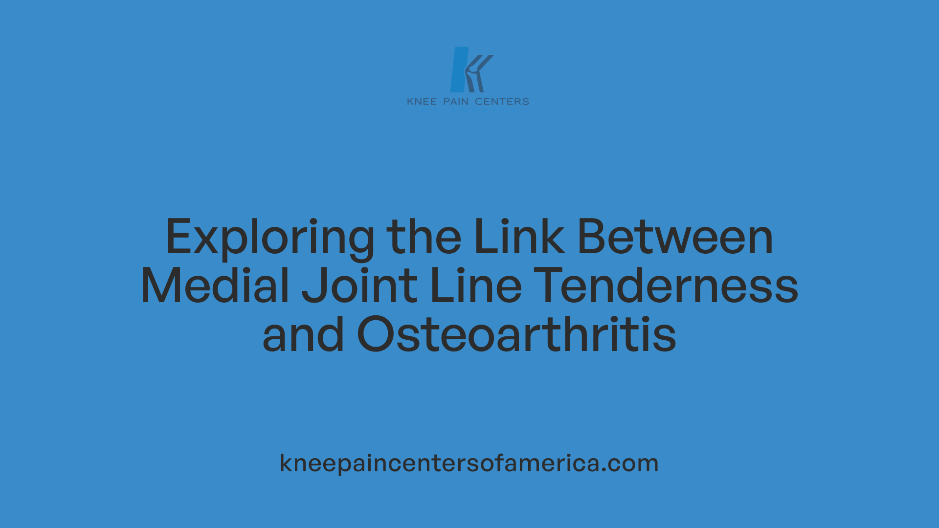 Exploring the Link Between Medial Joint Line Tenderness and Osteoarthritis