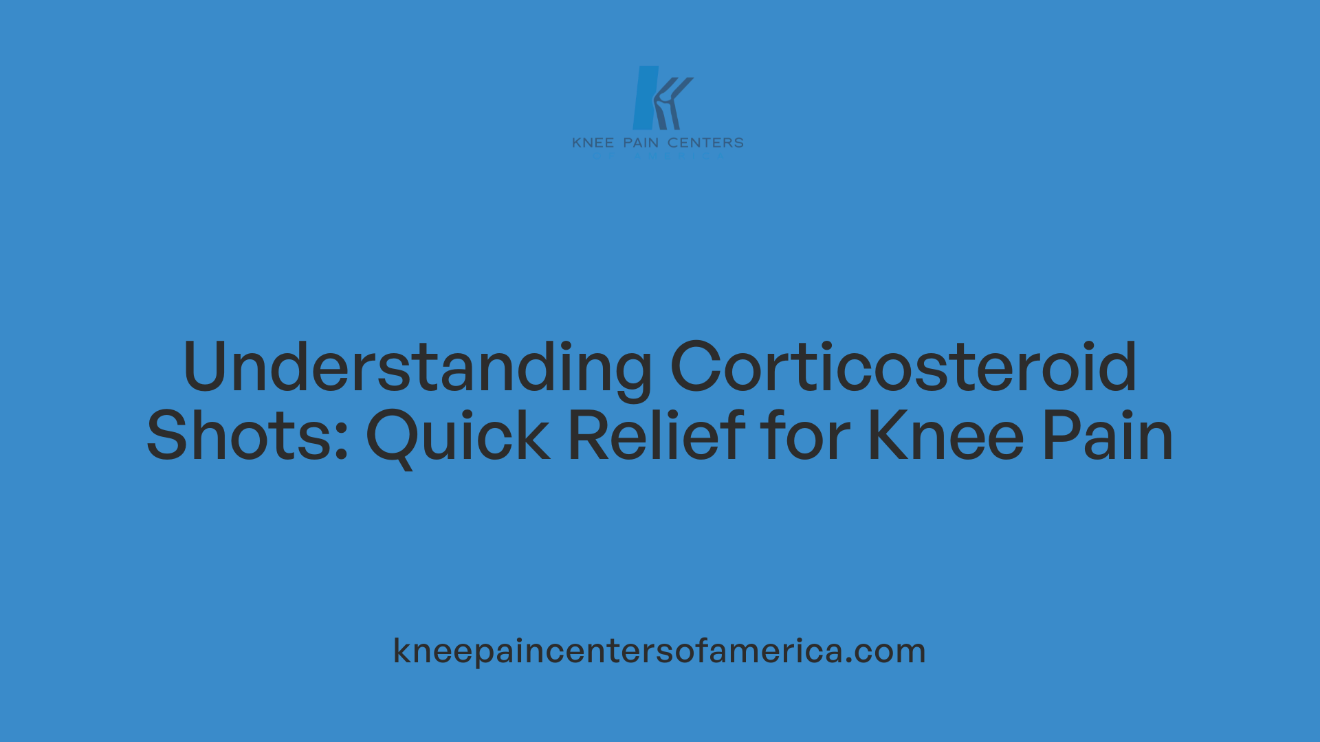 Understanding Corticosteroid Shots: Quick Relief for Knee Pain