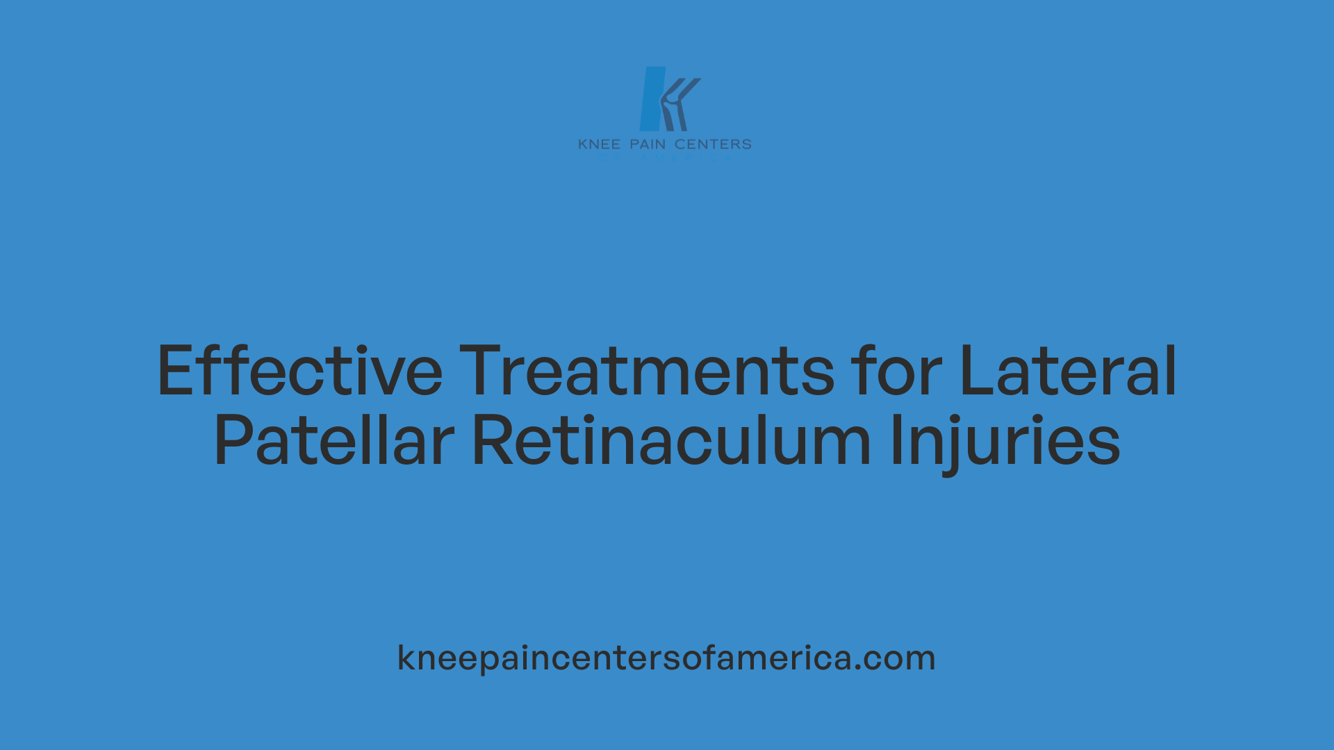 Effective Treatments for Lateral Patellar Retinaculum Injuries