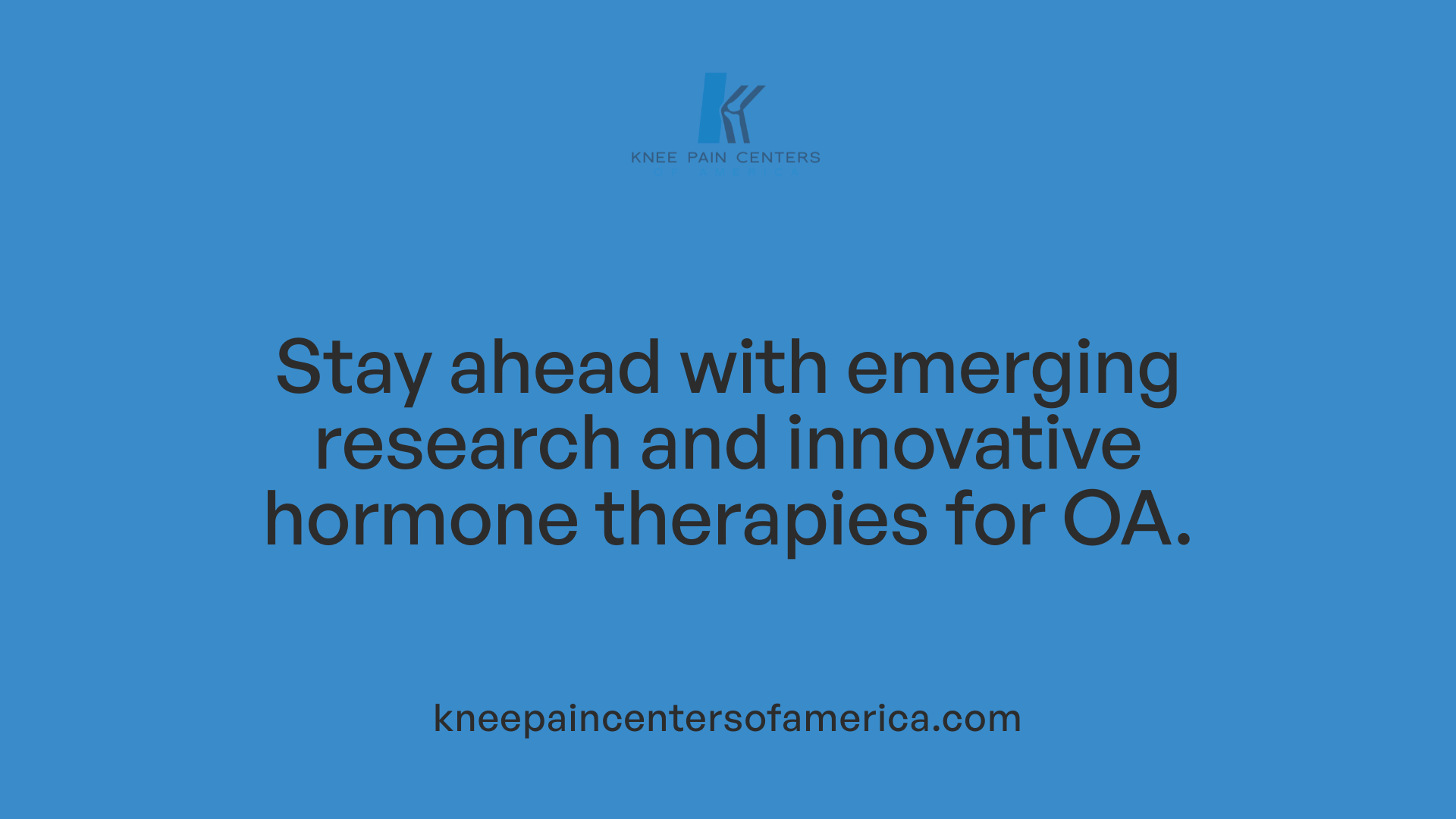 Stay ahead with emerging research and innovative hormone therapies for OA.