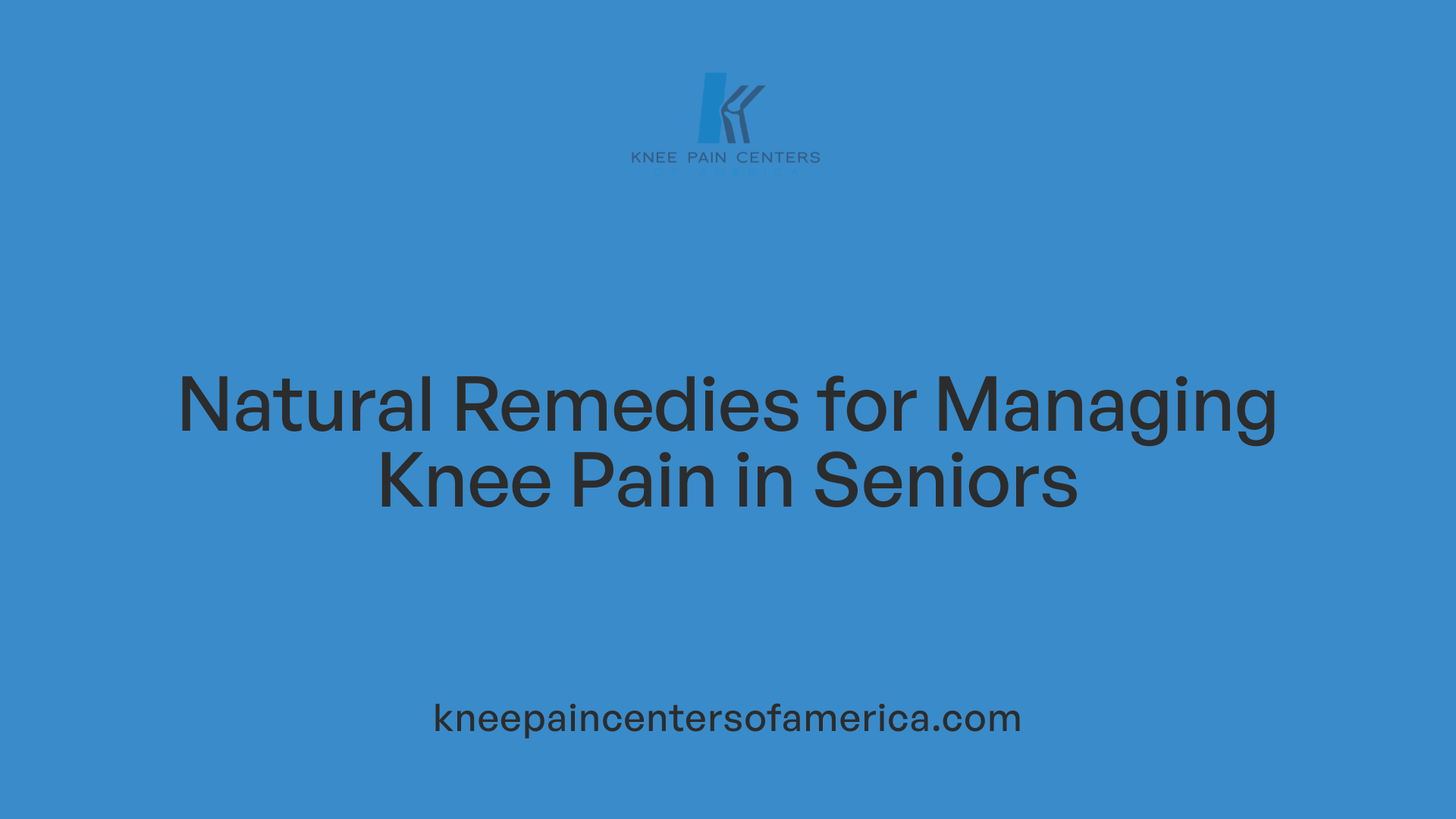 Natural Remedies for Managing Knee Pain in Seniors