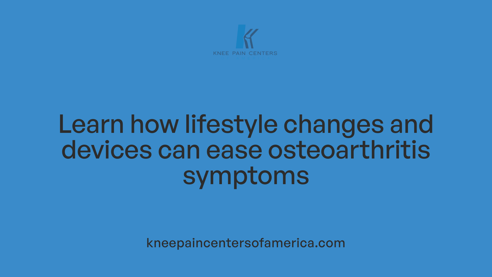 Learn how lifestyle changes and devices can ease osteoarthritis symptoms