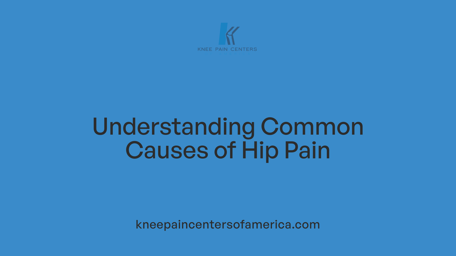 Understanding Common Causes of Hip Pain