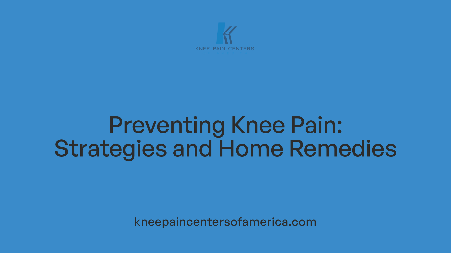 Preventing Knee Pain: Strategies and Home Remedies