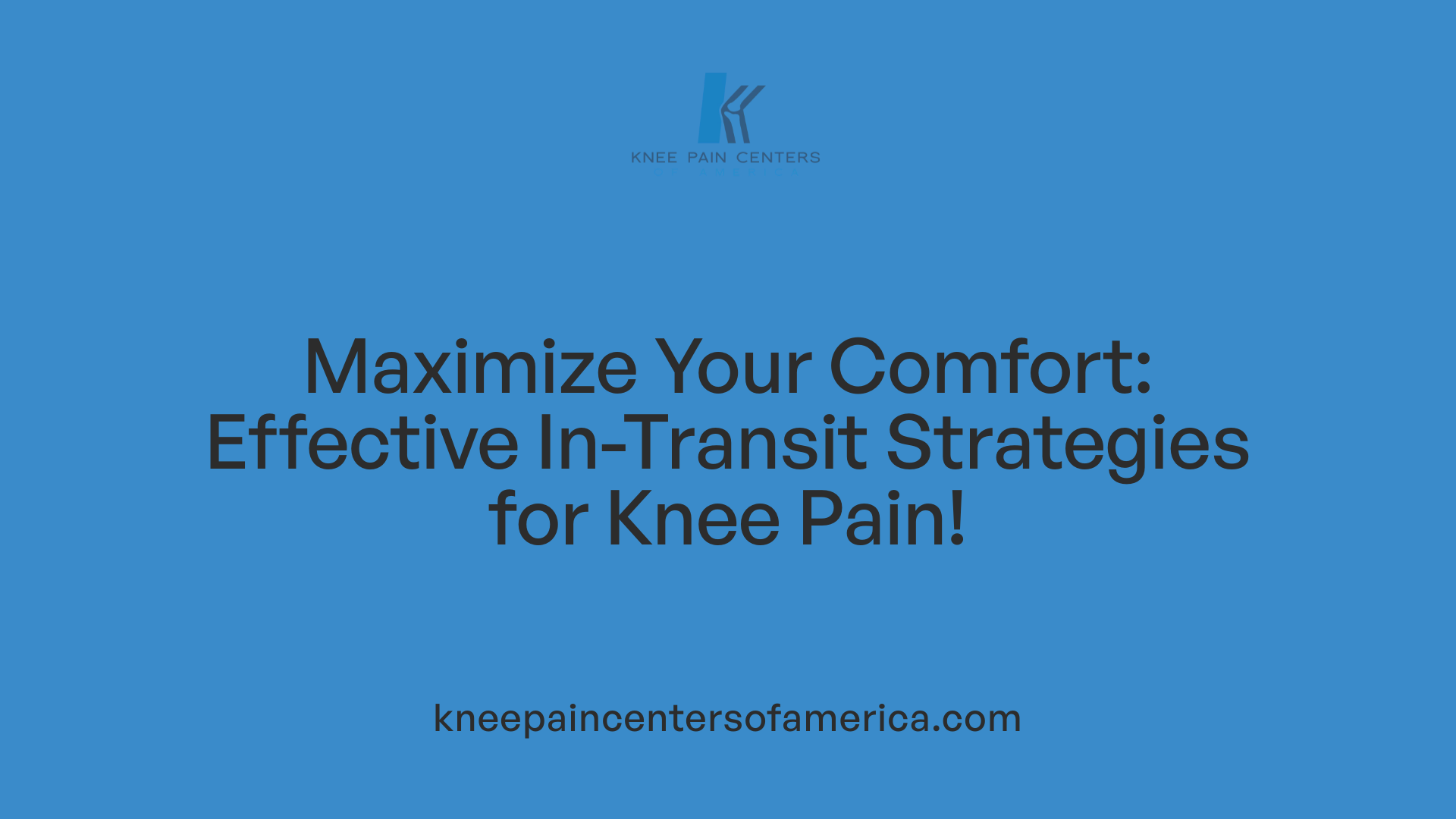 Maximize Your Comfort: Effective In-Transit Strategies for Knee Pain!