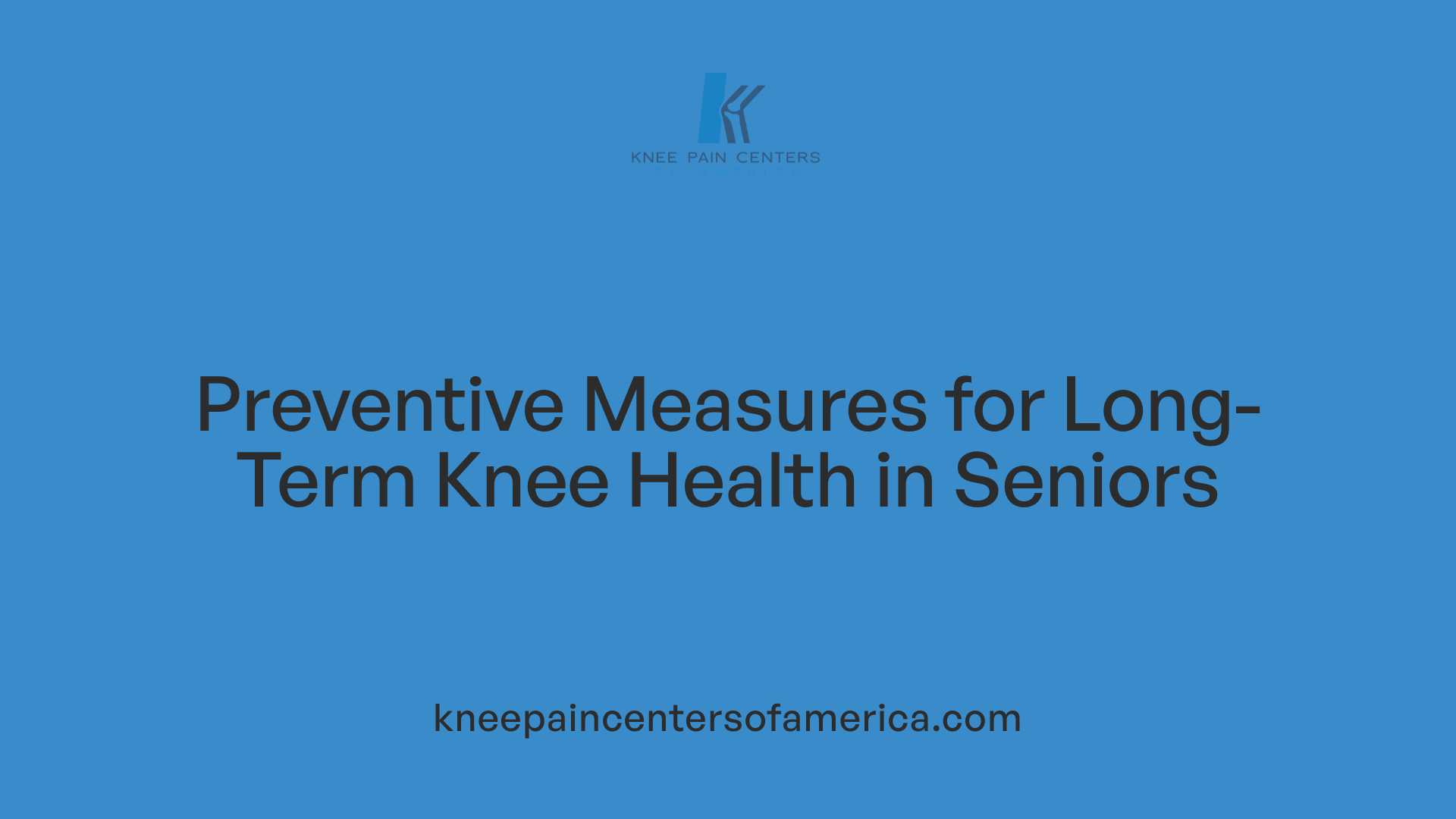 Preventive Measures for Long-Term Knee Health in Seniors