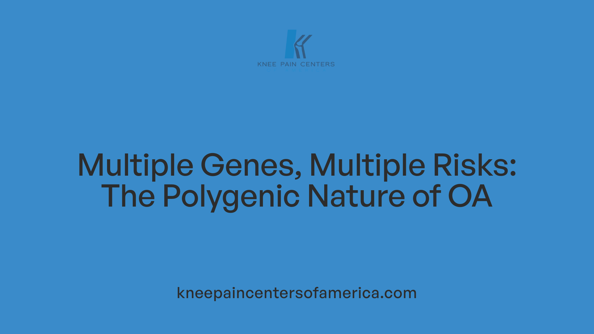 Multiple Genes, Multiple Risks: The Polygenic Nature of OA